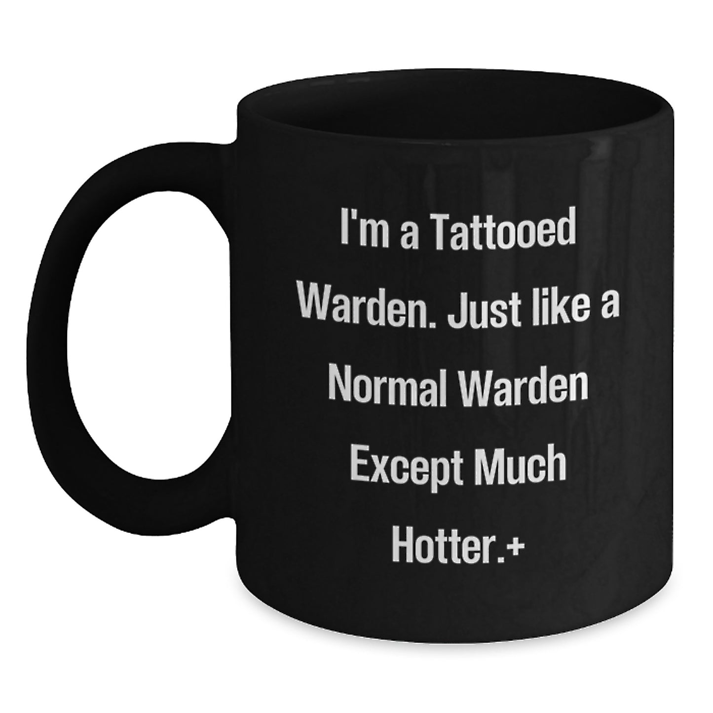 Warden Funny Mugs, I'm A Tattooed Warden Gifts from Men to Warden, Black Coffee Mug for Warden Friends and Family - Main