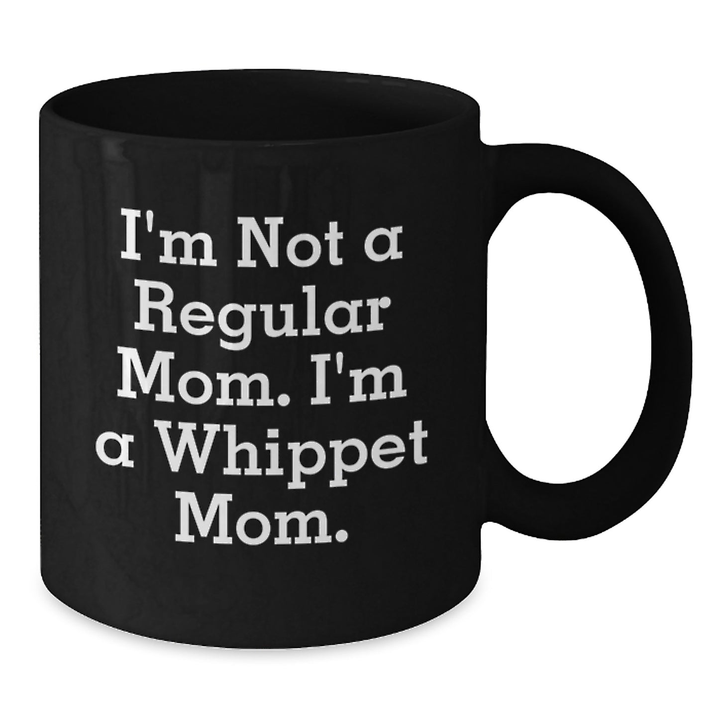 Whippet Dog Mom Funny Black Coffee Mug Gifts from Family for Birthday - Additional