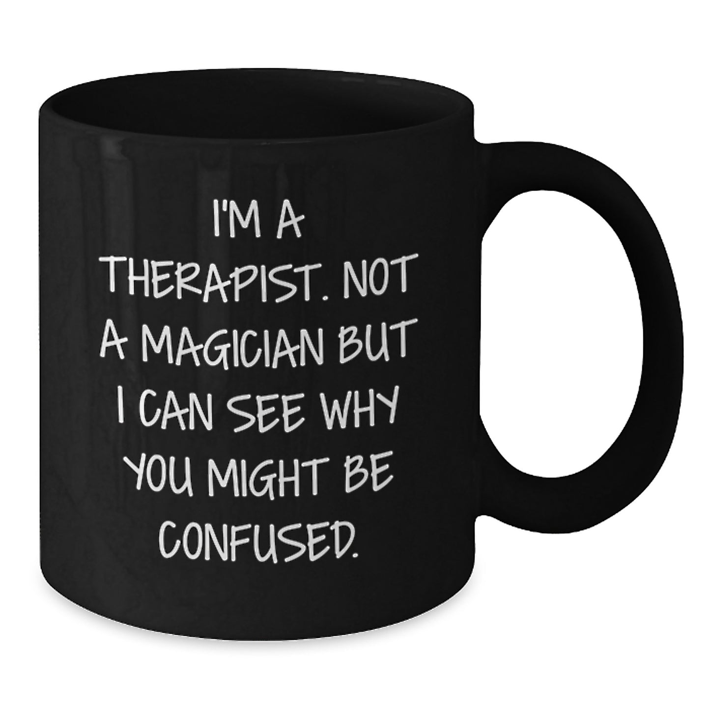 Therapist Humor Gifts from Friends for Birthday Unique Therapist Gifts Funny Black Coffee Mug - Additional