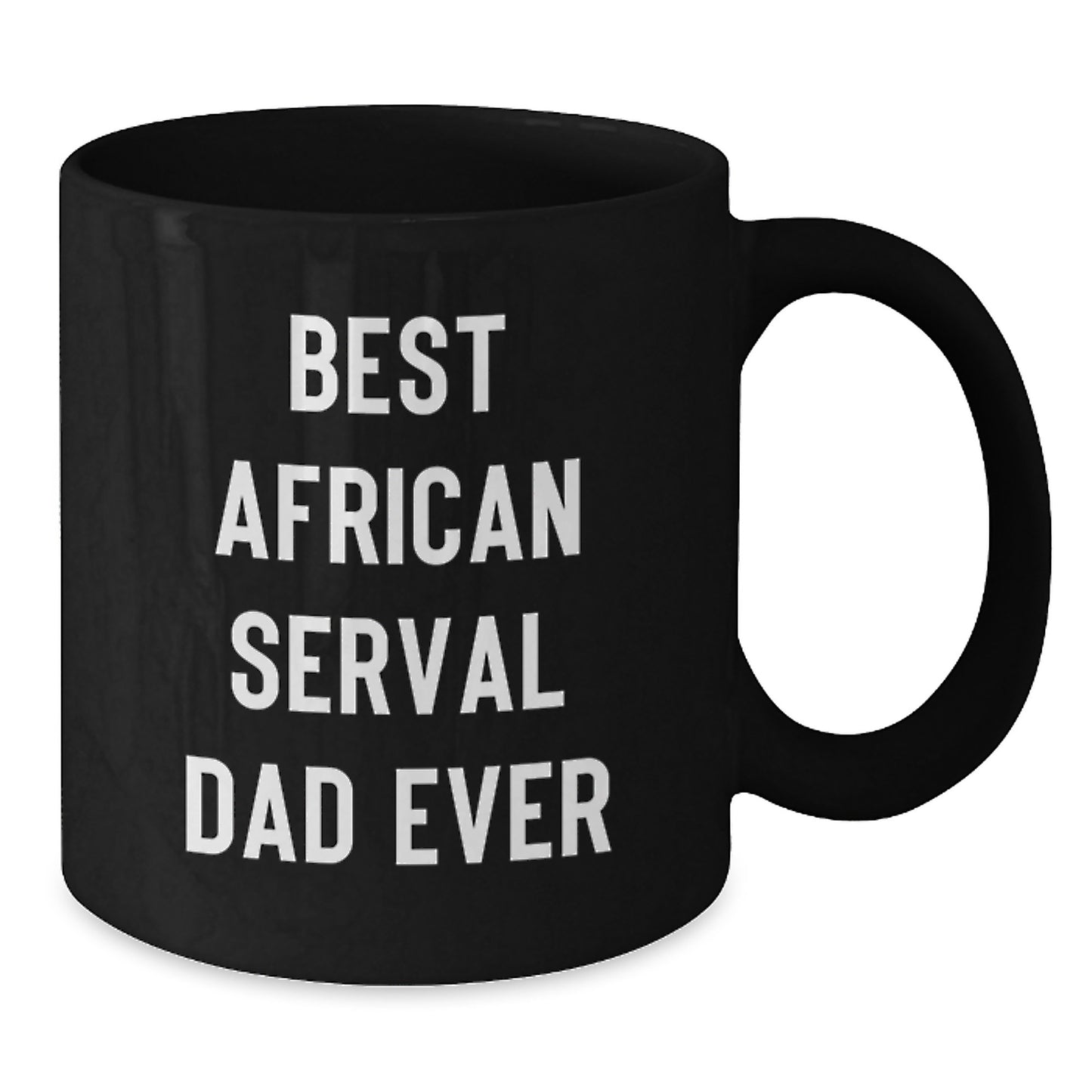 African Serval Cat Dad Ever Funny Graduation Gifts from Friends, Unique Black Coffee Mug for Men, Women, Family - Additional