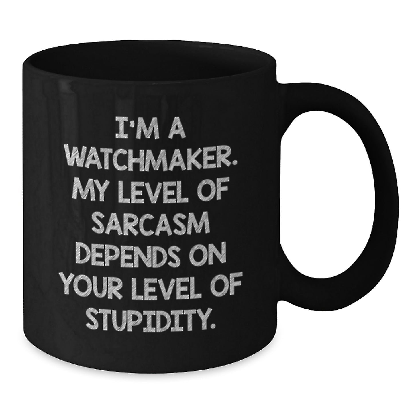 Watchmaker Gifts Funny Quote Black Coffee Mug from Friends for Birthday, Gifts from Friends for Watchmaker, Inspirational Watchmaker Birthday Unique Gift - Additional
