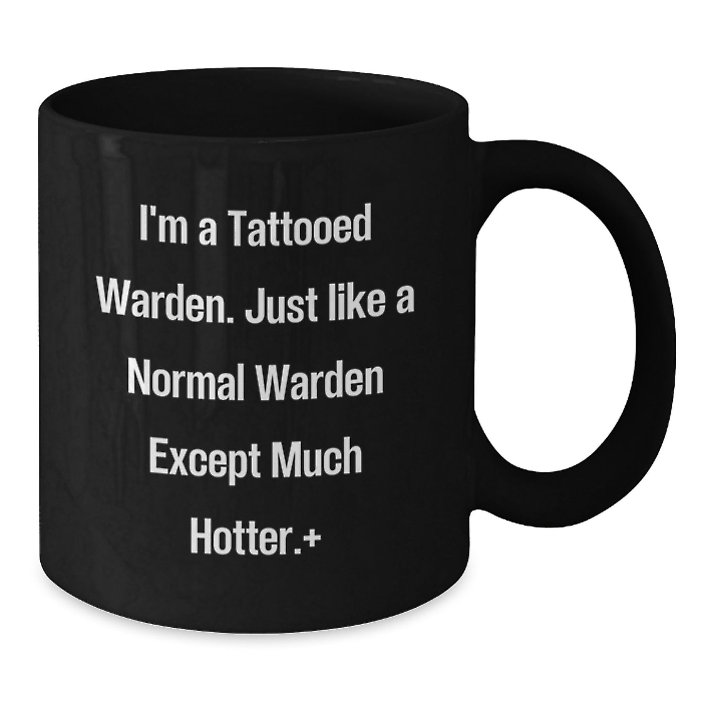 Warden Funny Mugs, I'm A Tattooed Warden Gifts from Men to Warden, Black Coffee Mug for Warden Friends and Family - Additional