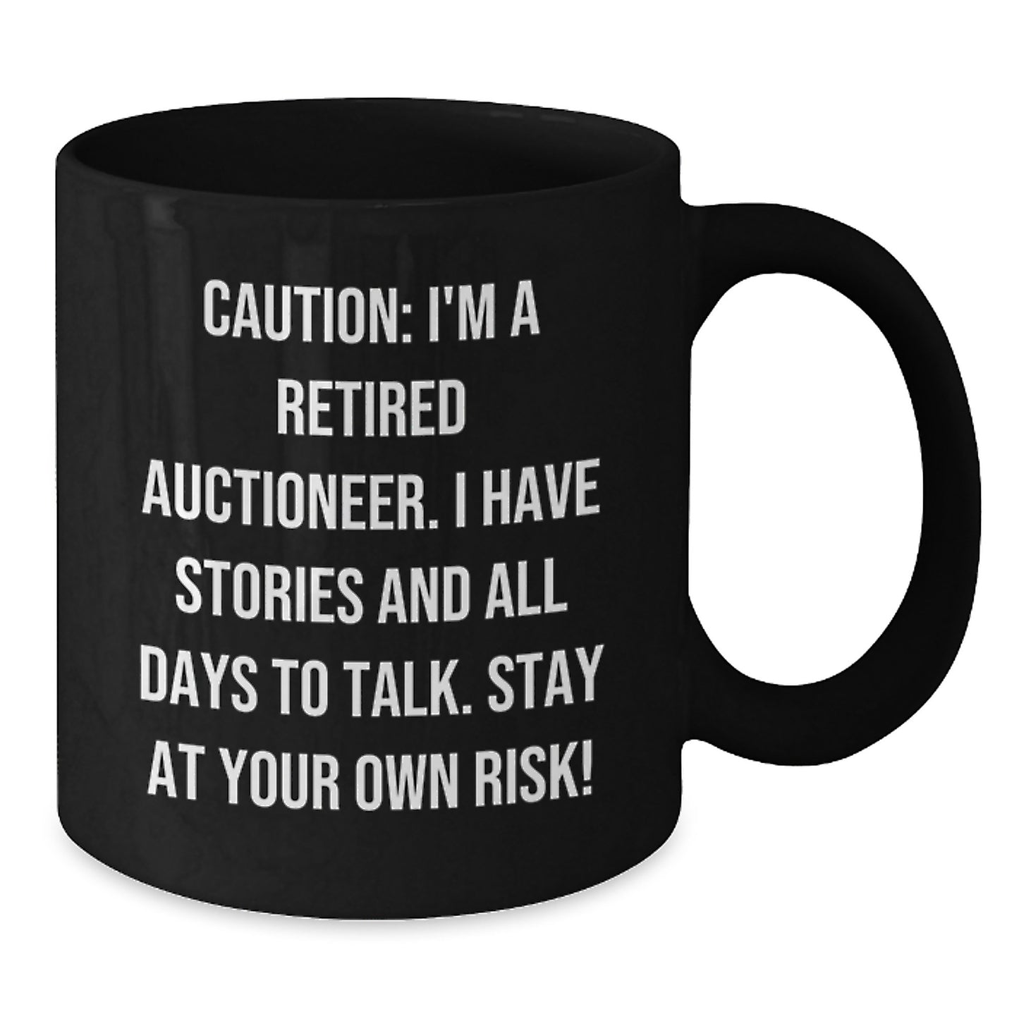 Auctioneer's Tales, Funny 'Caution' Black Coffee Mug, Gifts for Auctioneer, Graduation Unique Gifts from Friends, Family or Coworkers - Additional