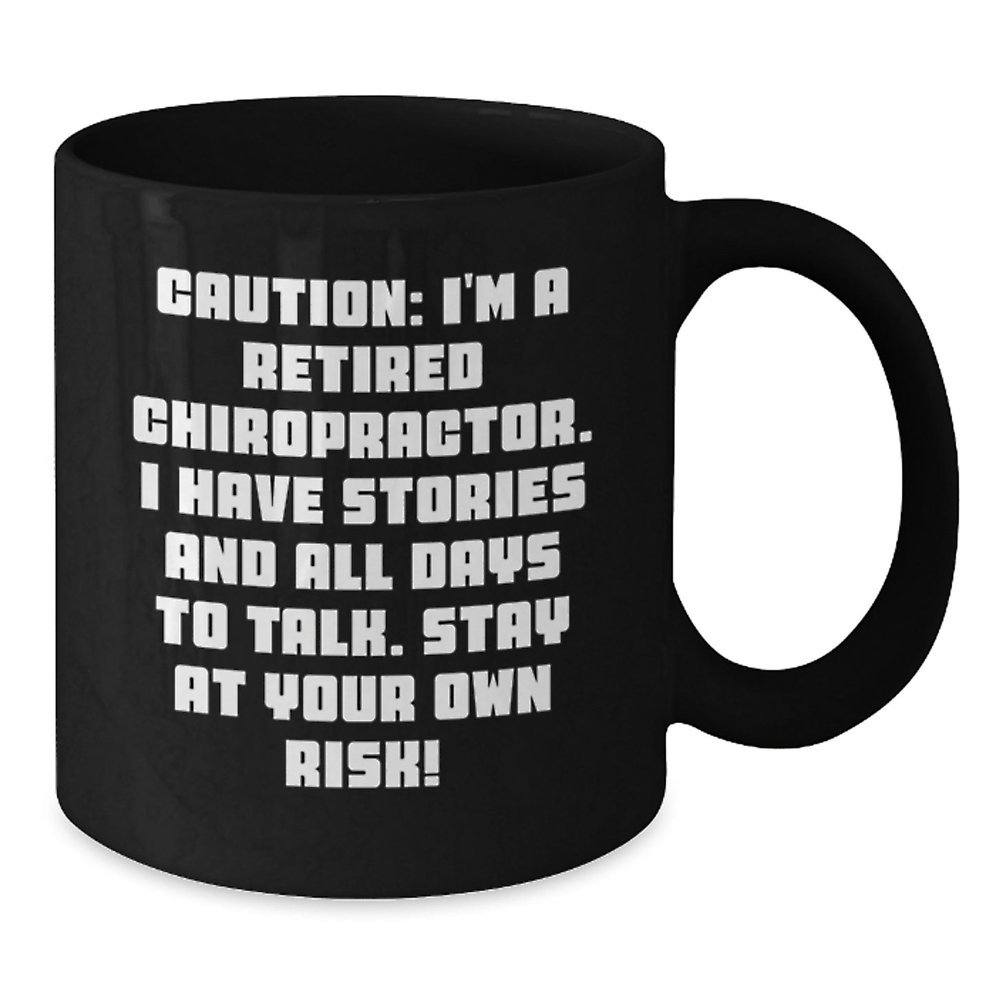 Chiropractor Humor Gifts from Men to Friends for Graduation Unique Personalized Black Coffee Mugs, Caution: I'm A Retired Chiropractor! - Additional