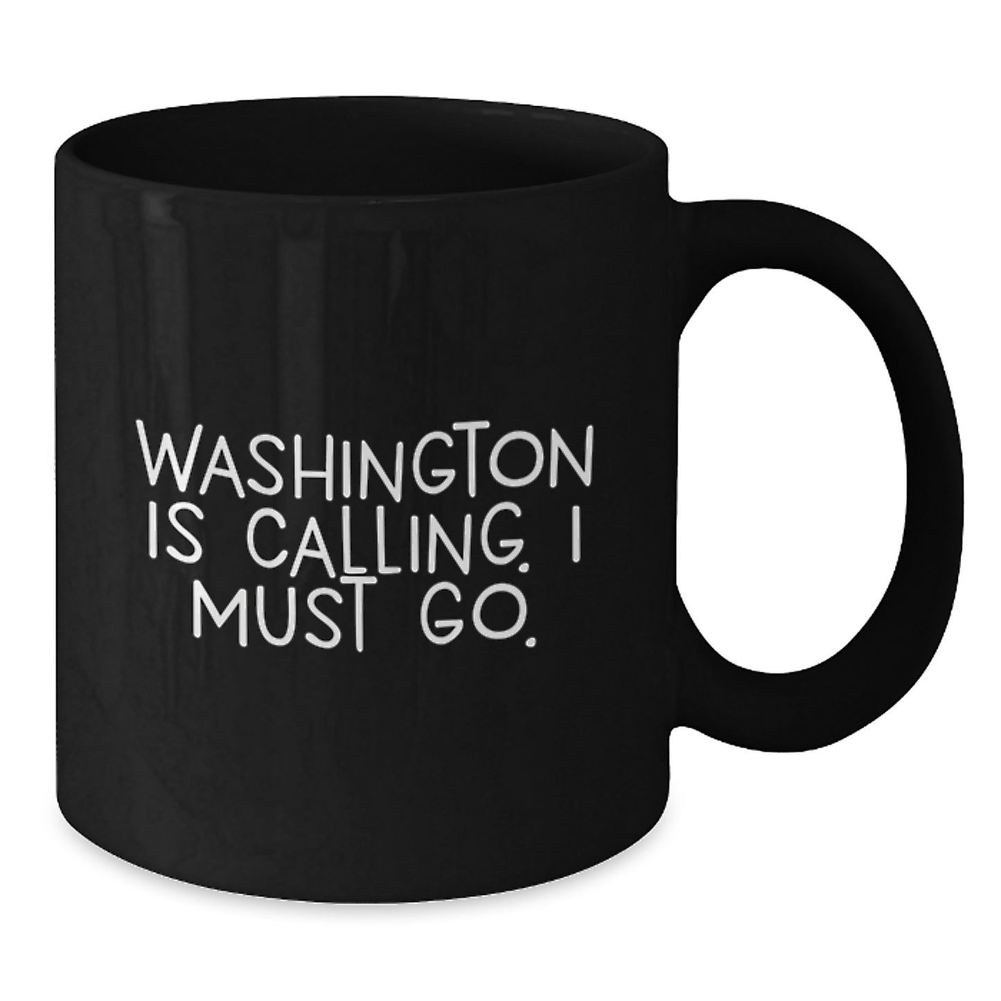 Washington Calling Gifts, Funny Washington Black Coffee Mug for Birthday, Gifts from Friends, Family, or Coworkers - Additional