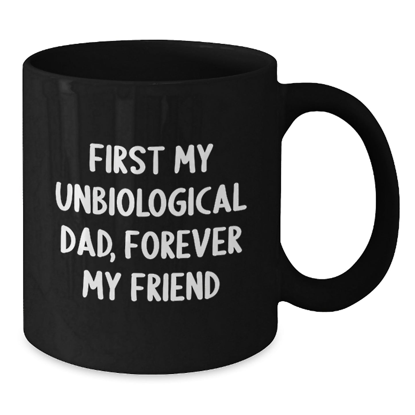 Unbiological Dad Gifts, Funny Quote Coffee Mug, Black 11oz/15oz, Microwave Dishwasher Safe, Birthday Unique Gifts from Family to Men - Additional