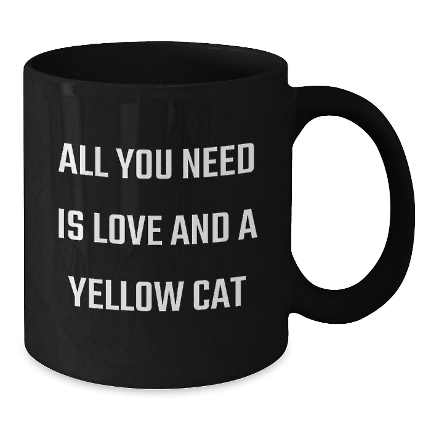 Yellow Cat Lovers Funny Gifts from Friends for Birthday, Black Coffee Mug, All You Need Is Love And A Yellow Cat - Additional