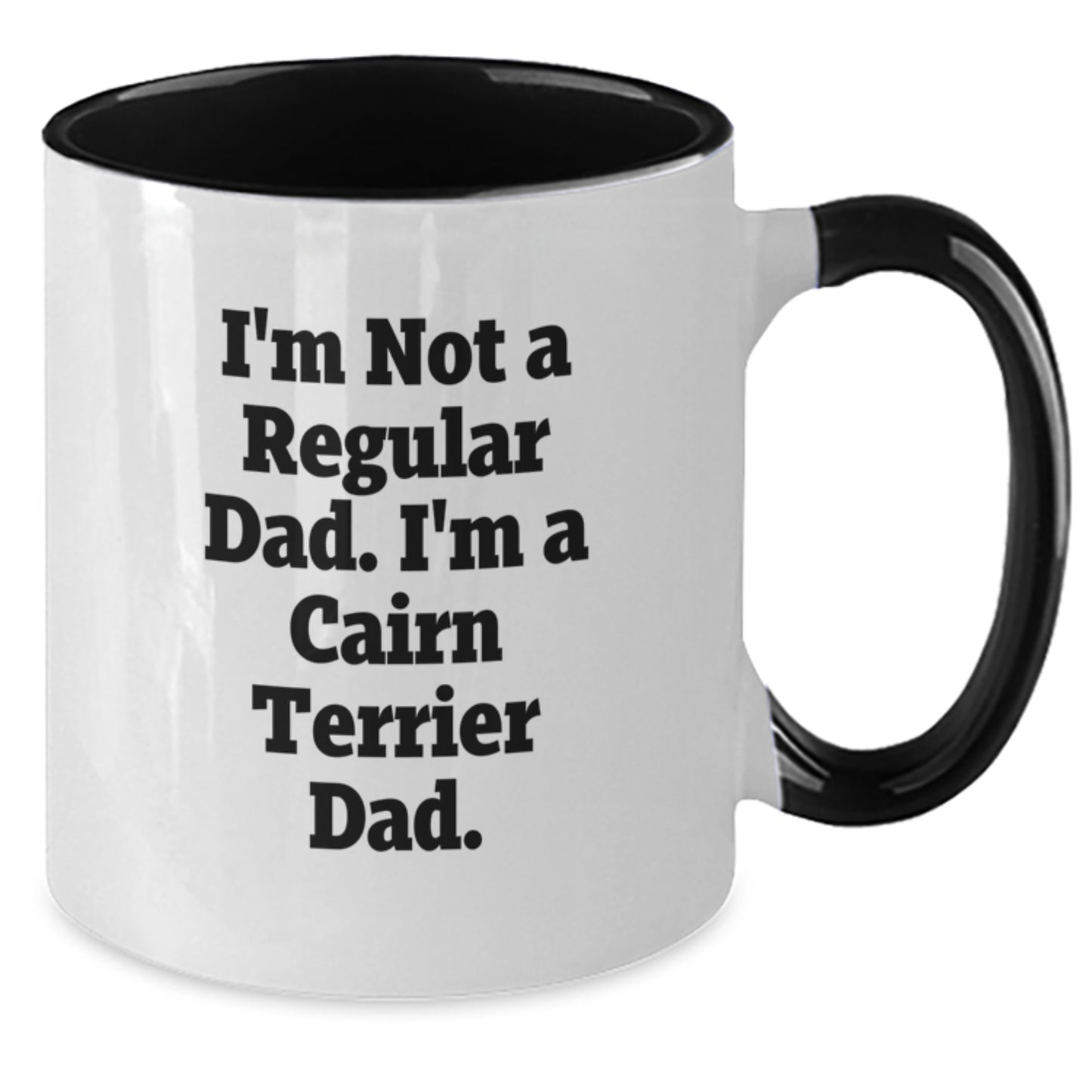 Cairn Terrier Dog Gifts for Men Funny Dad Coffee Mug, 'I'm Not A Regular Dad. I'm A Cairn Terrier Dad.', Graduation Unique Gifts from Men to Friends - Additional