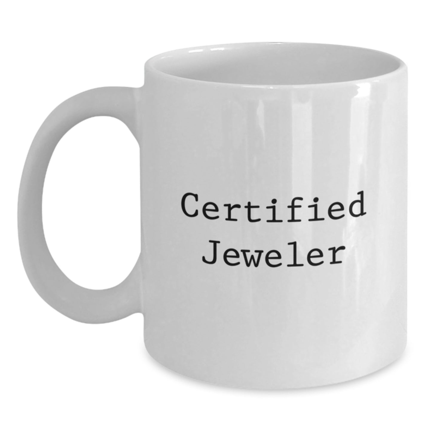 Christmas Unique Gifts from Family to Friends, Funny Jeweler Quote White Coffee Mug, 11oz or 15oz Ceramic Mug, Perfect for Coffee or Tea, Gifts for Men, Women, Coworkers, or Family - Main