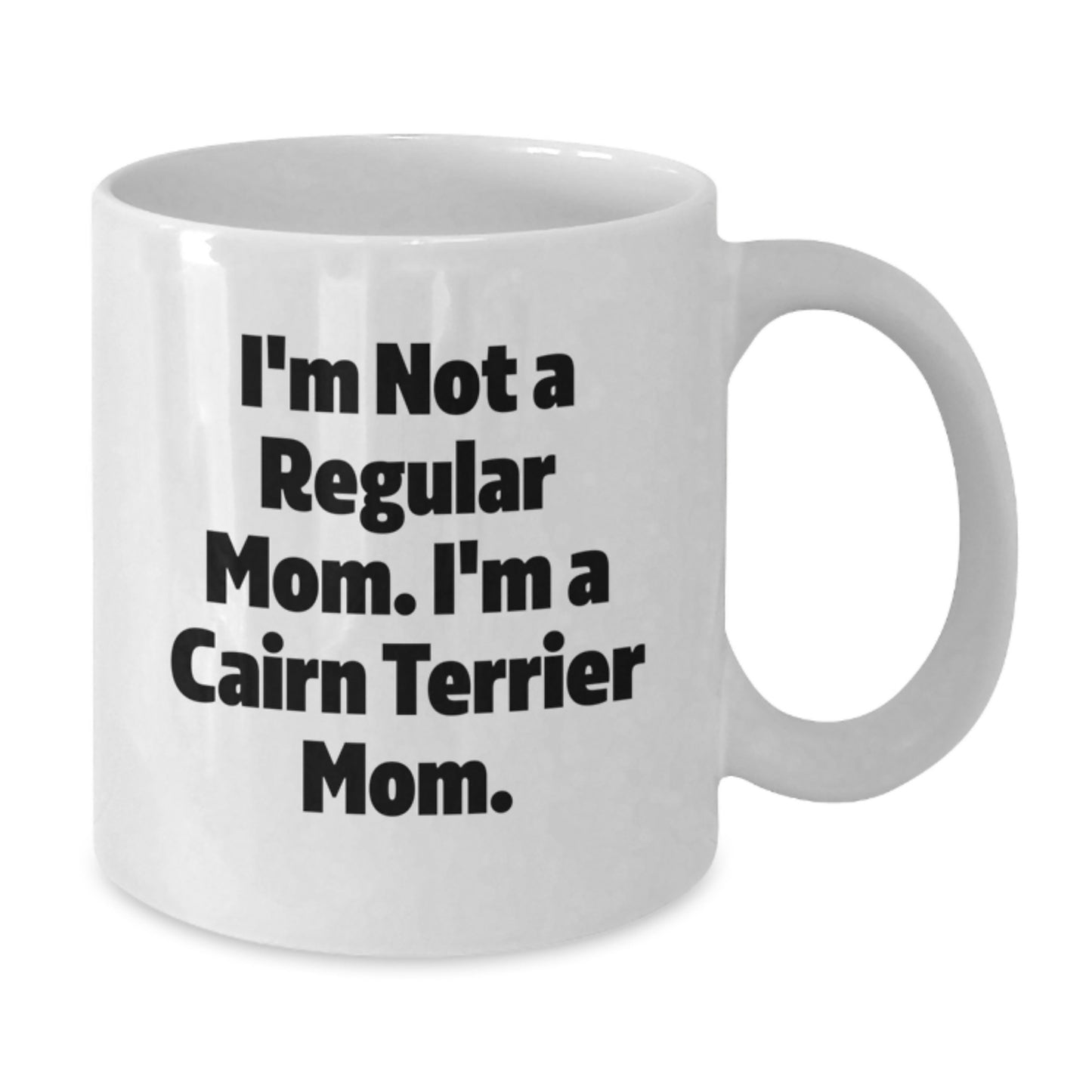 Cairn Terrier Dog Mom Funny Gifts From Family Friends Unique Birthday White Coffee Mug - Additional