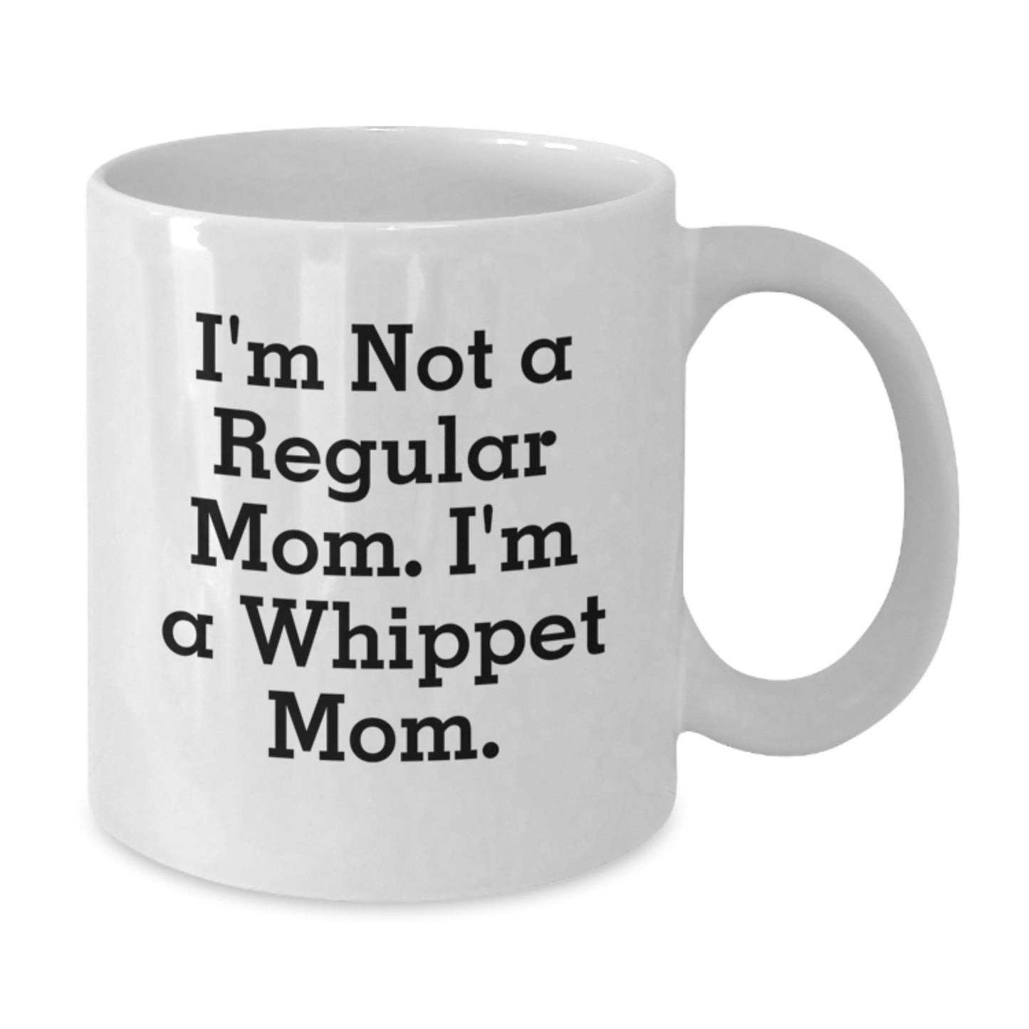 Whippet Dog Mom Gifts, Funny Quote White Coffee Mug, Birthday Presents from Family, Friends, or Coworkers - Additional