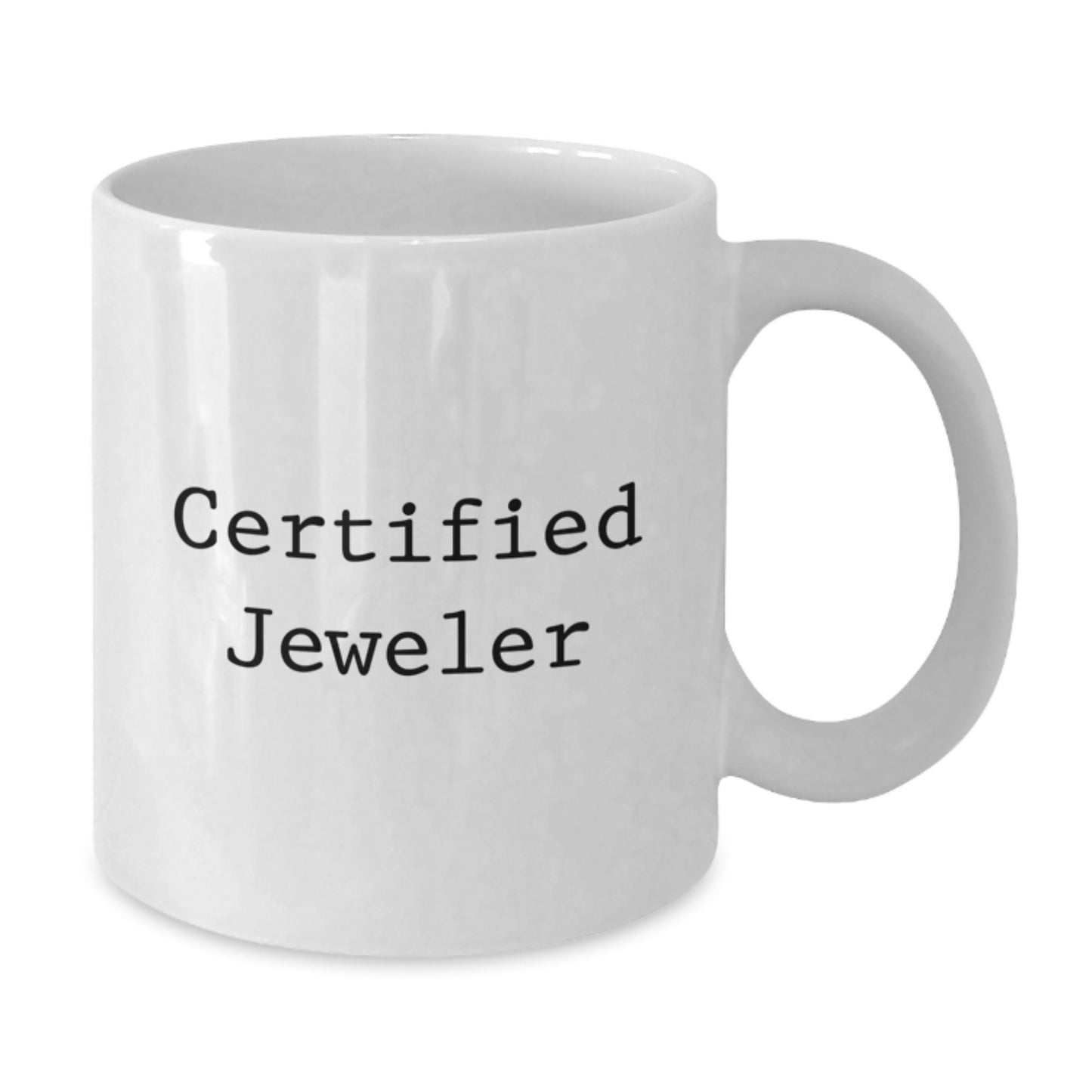 Christmas Unique Gifts from Family to Friends, Funny Jeweler Quote White Coffee Mug, 11oz or 15oz Ceramic Mug, Perfect for Coffee or Tea, Gifts for Men, Women, Coworkers, or Family - Additional