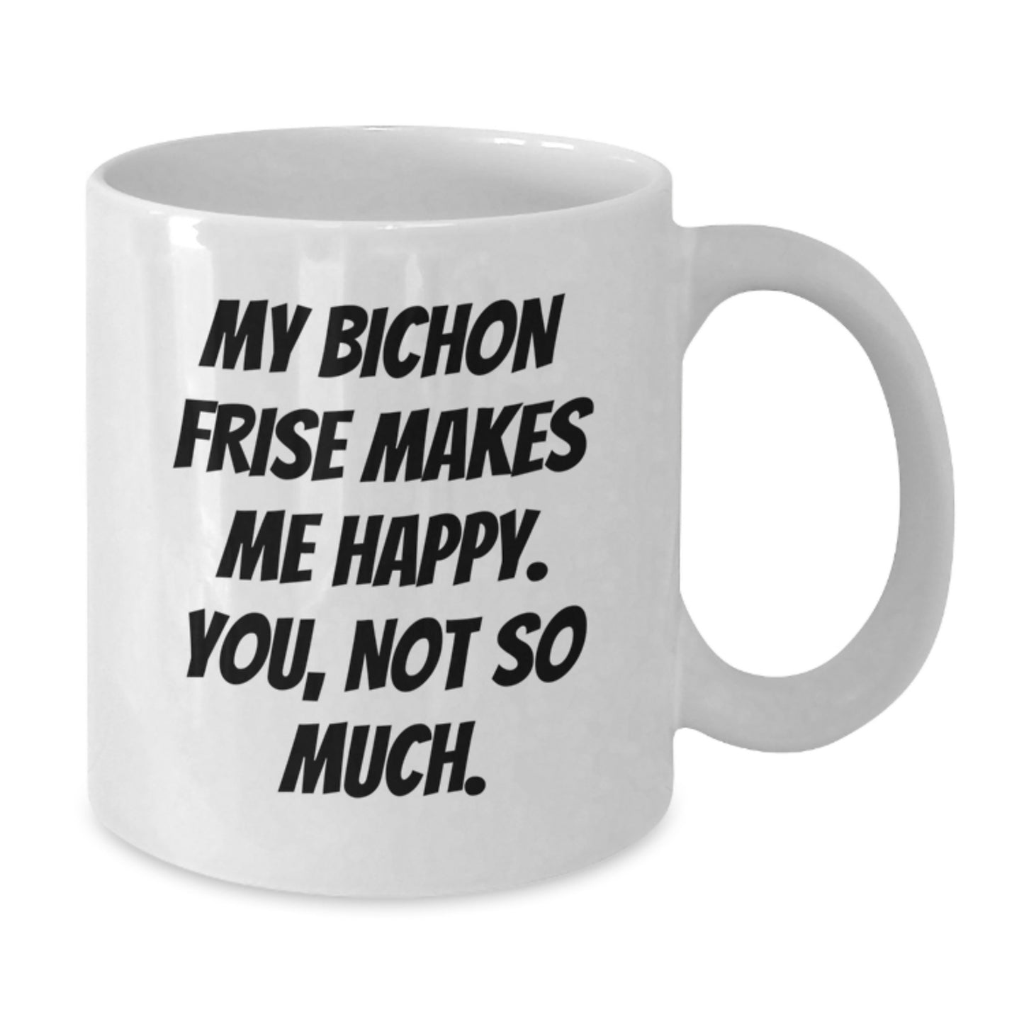 Bichon Frise Dog Lovers Funny White Coffee Mugs Gifts from Friends for Birthday, Bichon Frise Dog Quotes Gifts, White Coffee Mug for Men, Women, Family - Additional