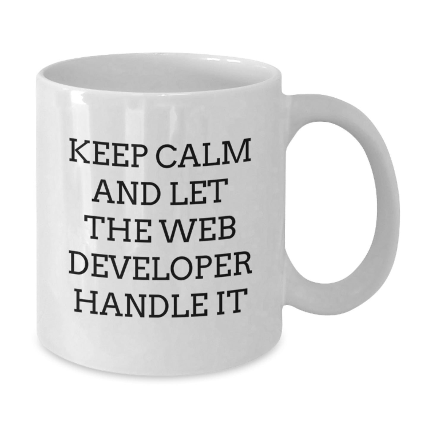 Web Developer Gifts from Friends - Keep Calm And Let The Web Developer Handle It White Coffee Mug for Graduation - Additional