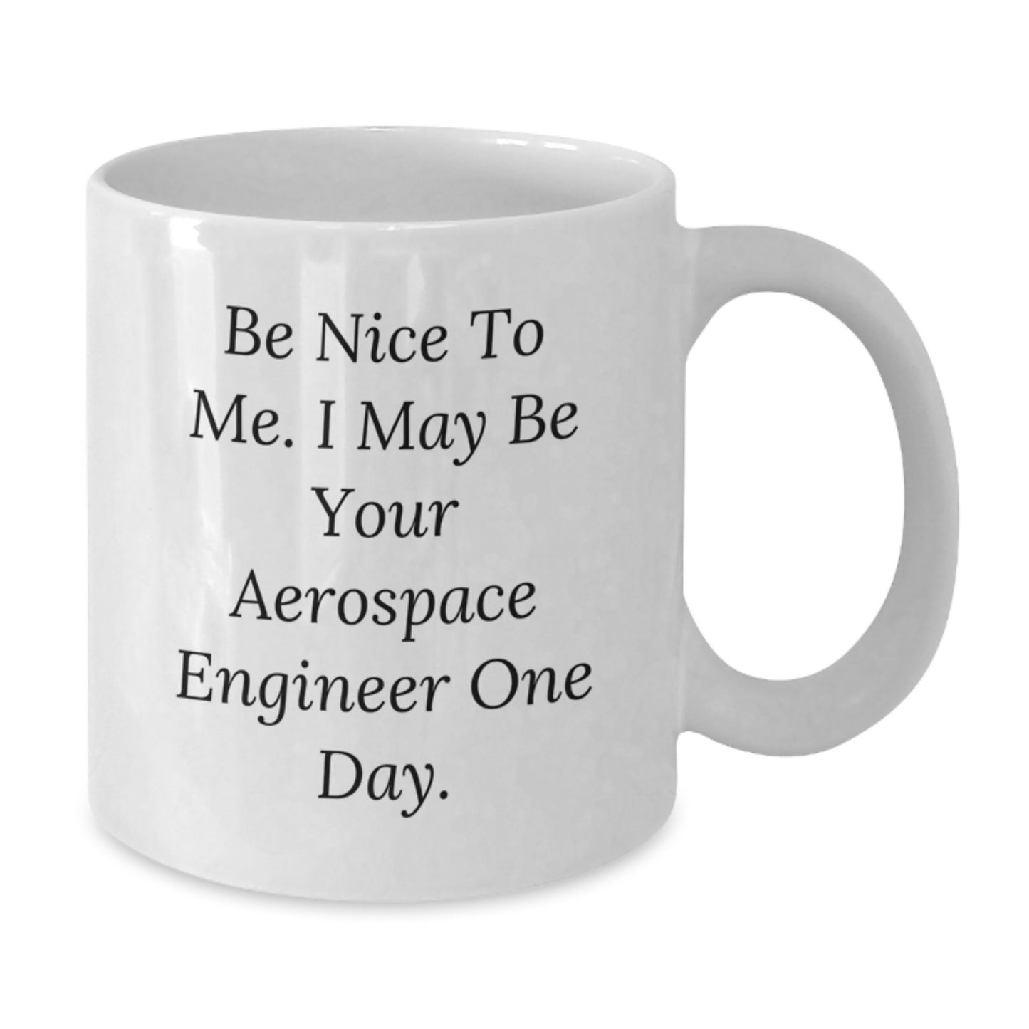 Aerospace Engineer Gifts, Funny Quote White Coffee Mug, Gifts from Friends, Graduation Unique Gifts for Aerospace Engineer - Additional