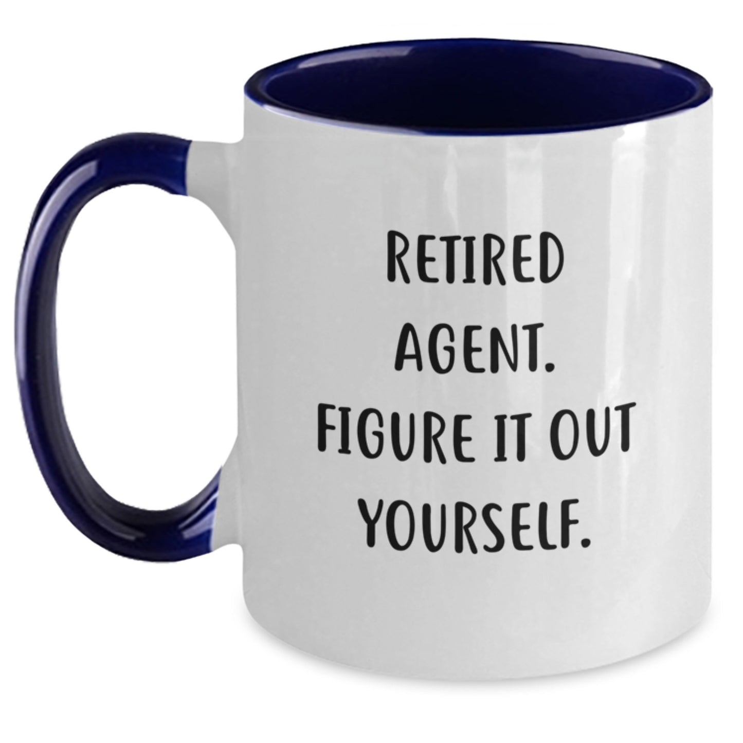 Agent Quotes Funny Two Tone Coffee Mug Gifts from Men to Agent on Birthday, Retired Agent Figure It Out Yourself - Main