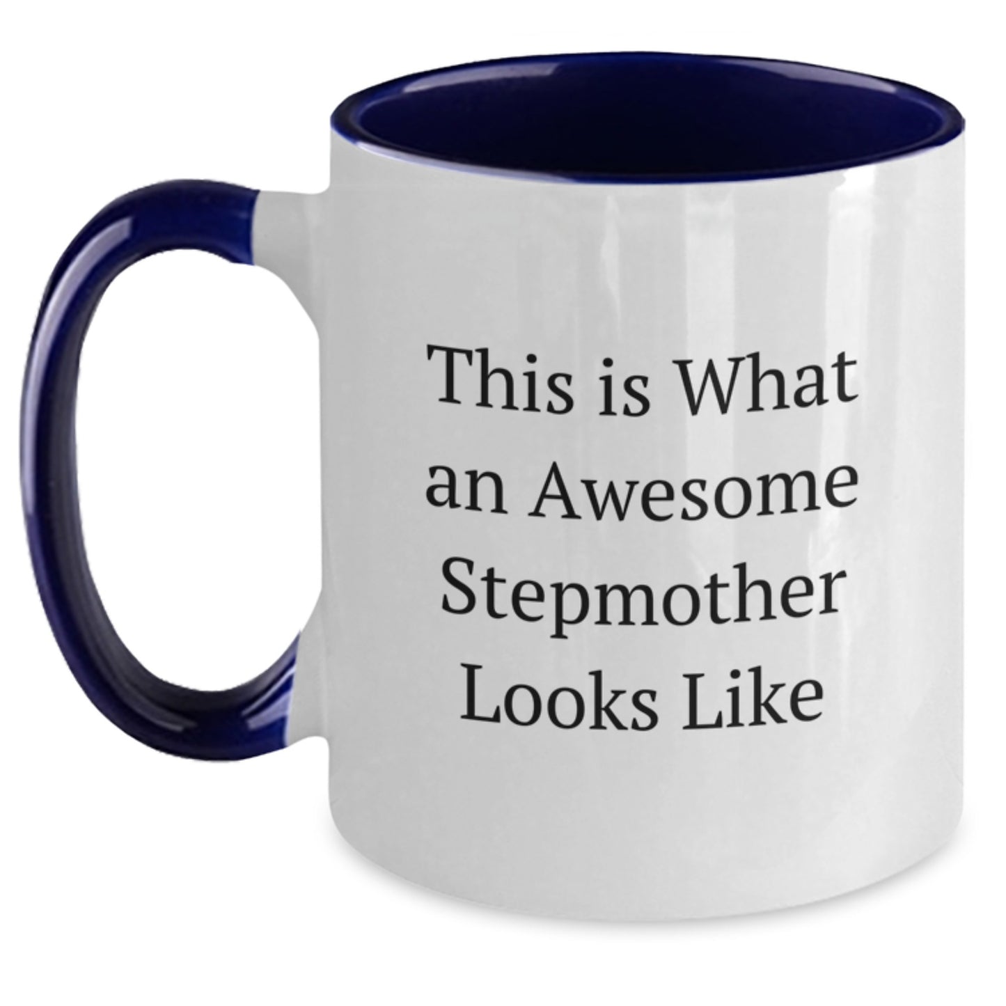 This Is What An Awesome Stepmother Looks Like, Funny Stepmother Gifts for Her, Two Tone Coffee Mug for Graduation - Main