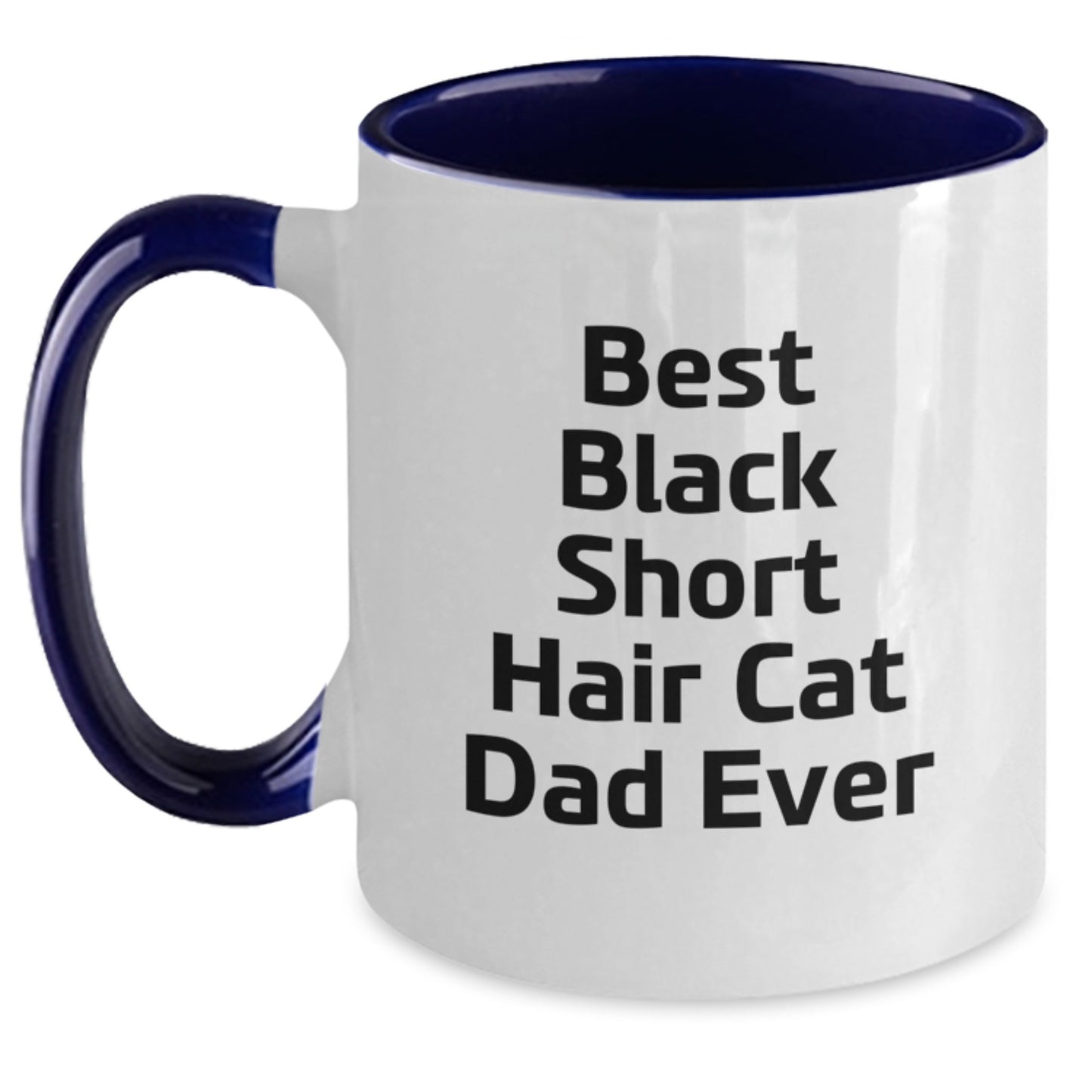 Black Short Hair Cat Dad's Funny Gift for Men, Women, Friends, or Family - Best Black Short Hair Cat Lover's Two Tone Coffee Mug - Main
