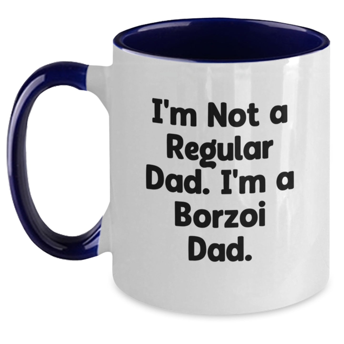 Borzoi Dog Gifts Funny Quote I'm Not A Regular Dad. I'm A Borzoi Dad. Two Tone Coffee Mug for Graduation Unique Gifts from Friends to Family - Main