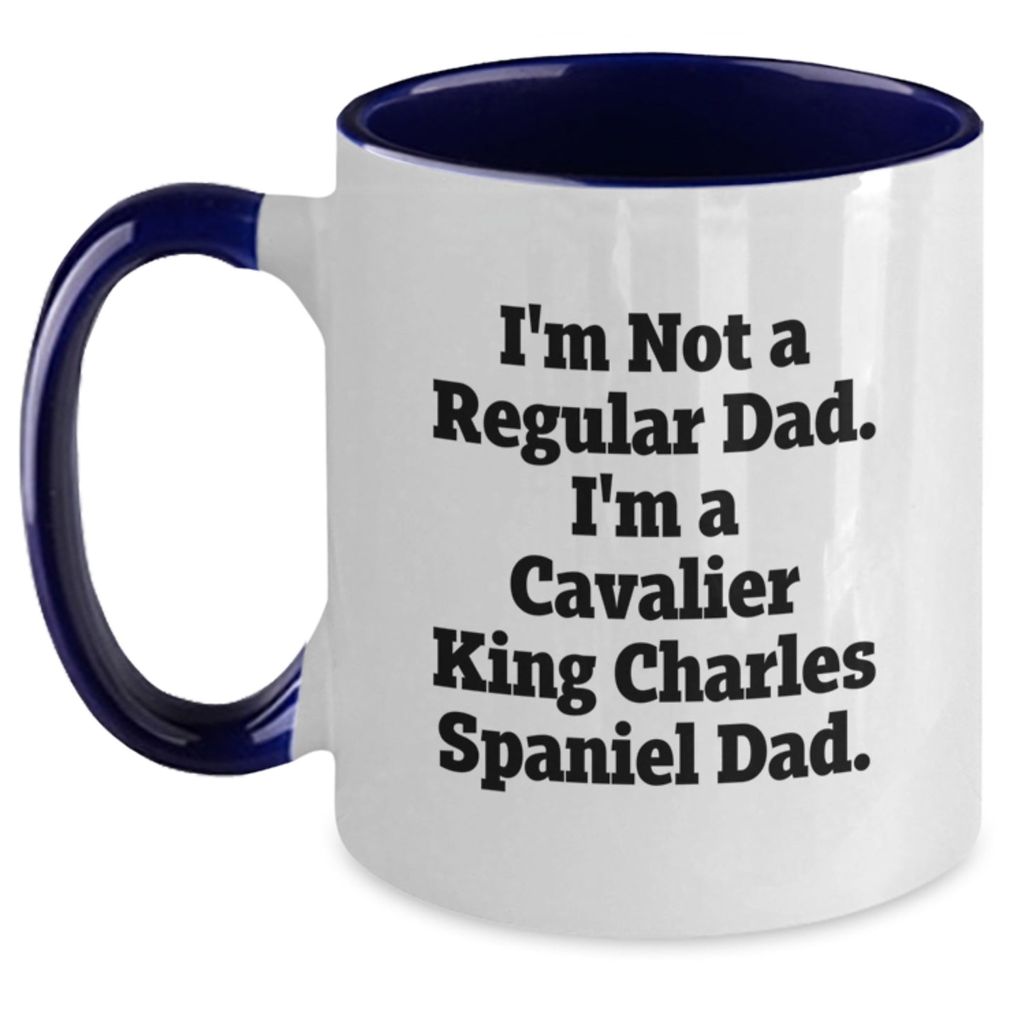 Cavalier King Charles Spaniel Dog Gifts, Funny Quote, Two Tone Coffee Mug for Graduation, Gifts from Men to Friends, Gifts for Dog Lovers, Unique Graduation Present - Main