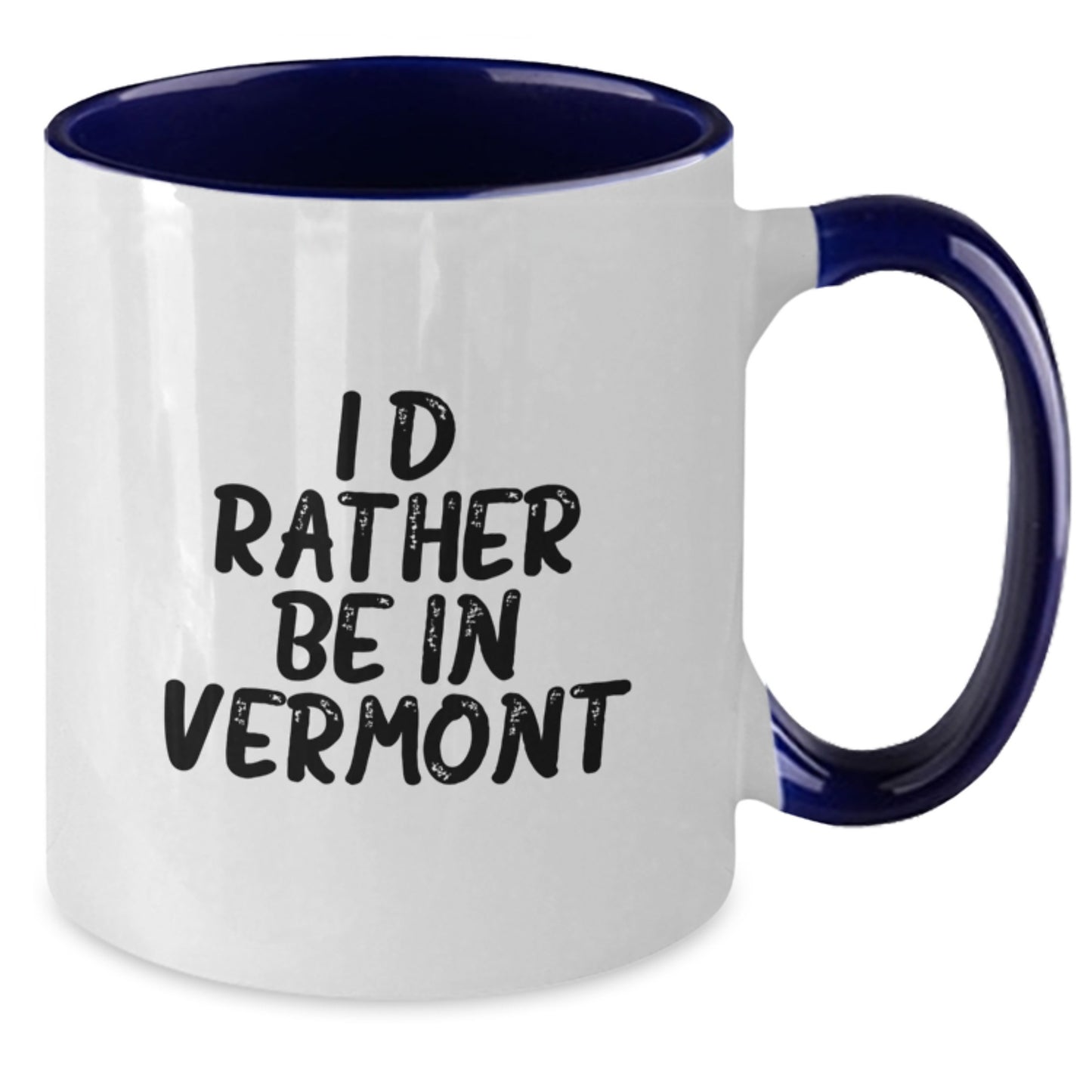 Vermont Lovers I'd Rather Be In Vermont Funny Two Tone Coffee Mug Gifts from Friends to Family Birthday - Additional