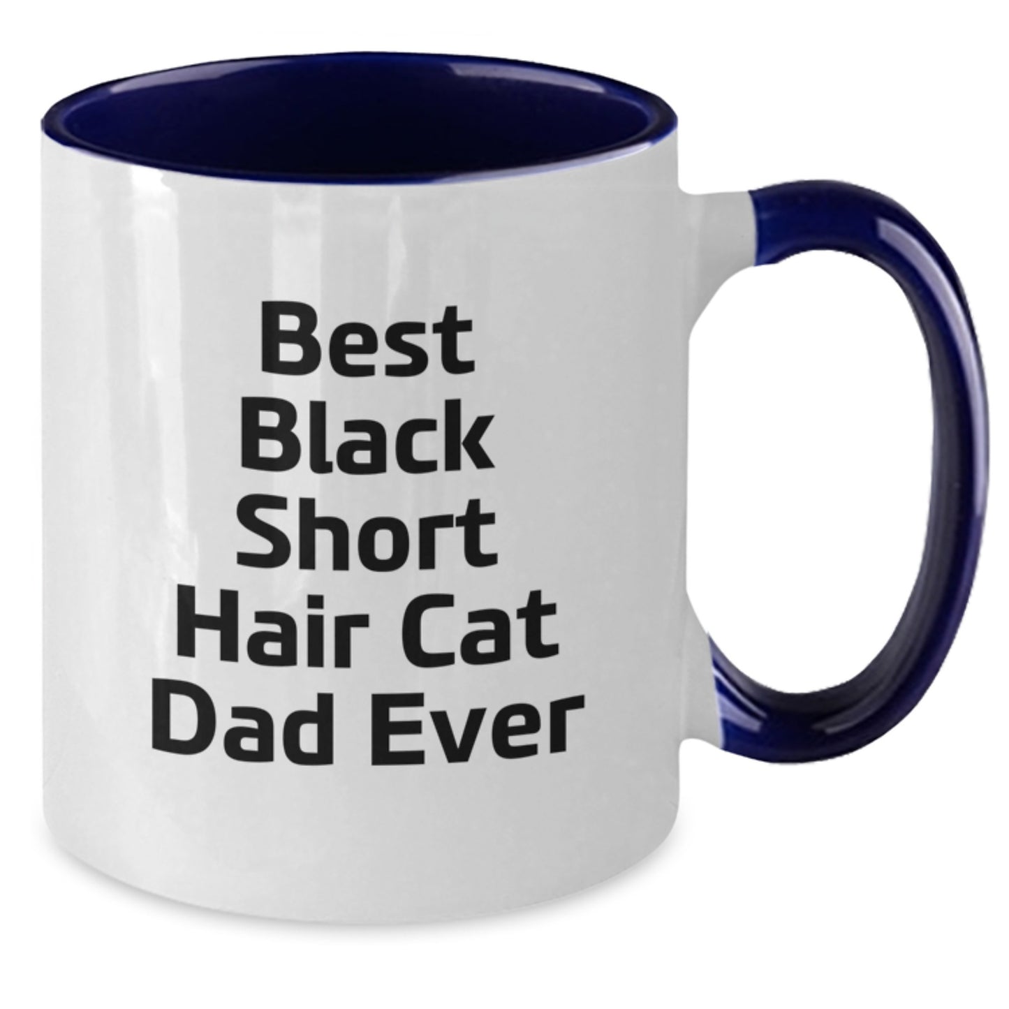 Black Short Hair Cat Dad's Funny Gift for Men, Women, Friends, or Family - Best Black Short Hair Cat Lover's Two Tone Coffee Mug - Additional