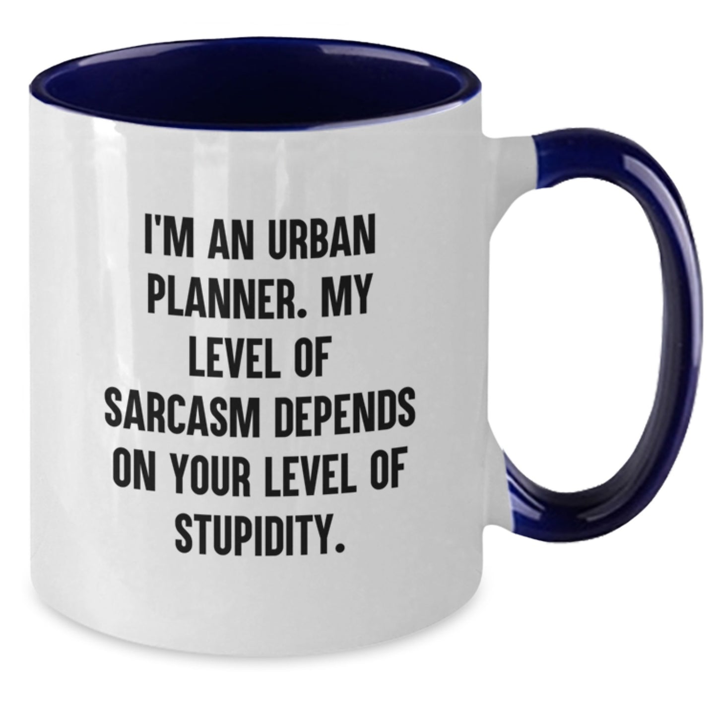 Urban Planner Gifts, Funny Sarcasm Coffee Mug, 'I'm An Urban Planner...' Birthday Unique Gifts from Friends, Coworkers to Men and Women - Additional