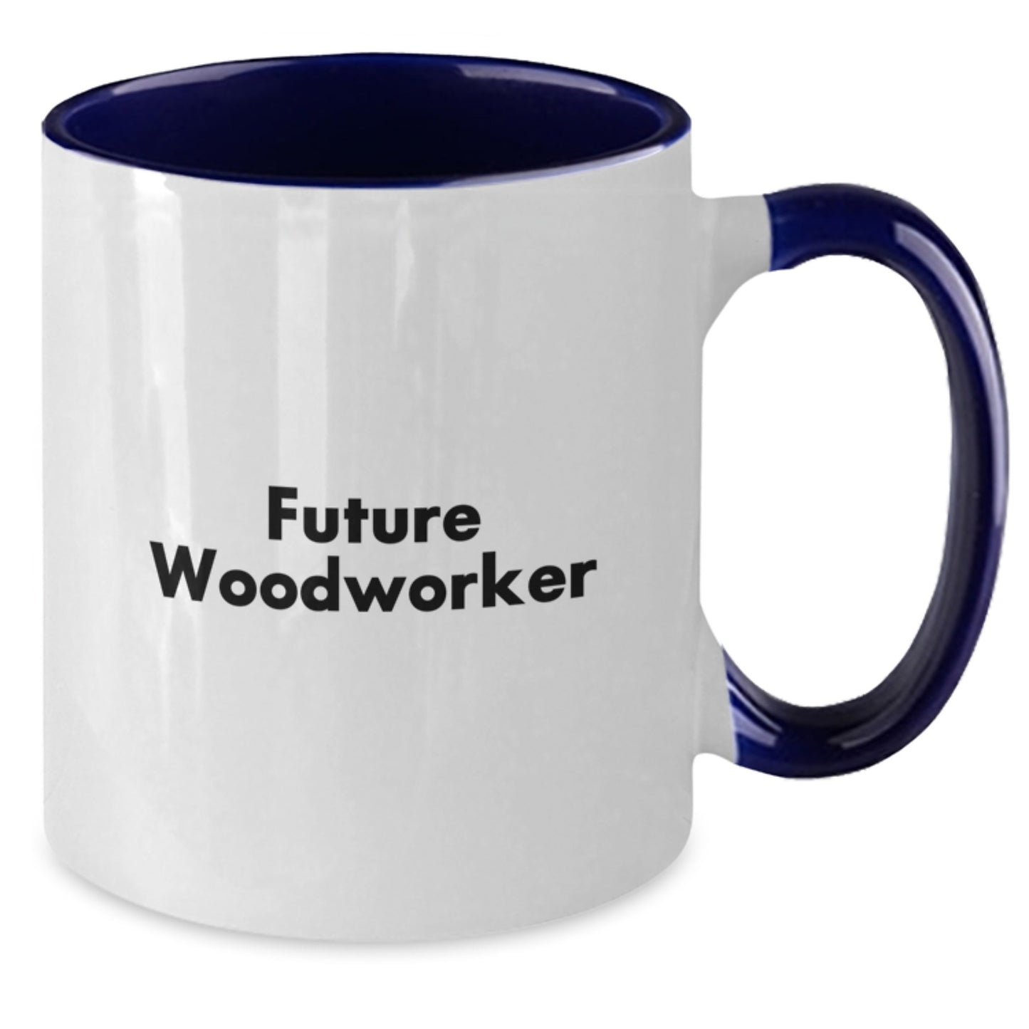 Woodworker Gifts from Friends, Gifts for Future Woodworker, Funny Two Tone Coffee Mug, Graduation Unique Gifts - Additional