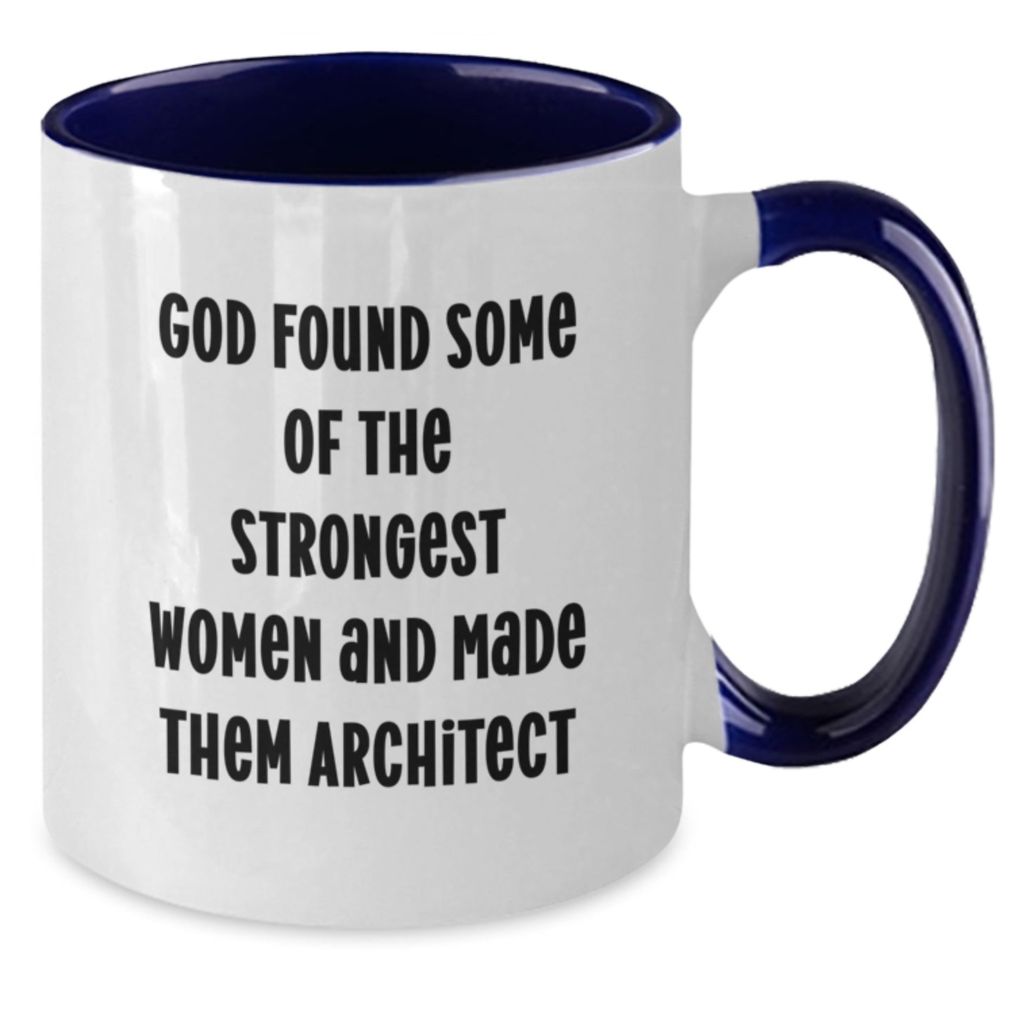 Architect Inspirational Gift from Friends for Birthday - Two Tone Coffee Mug with Funny Quote - Additional