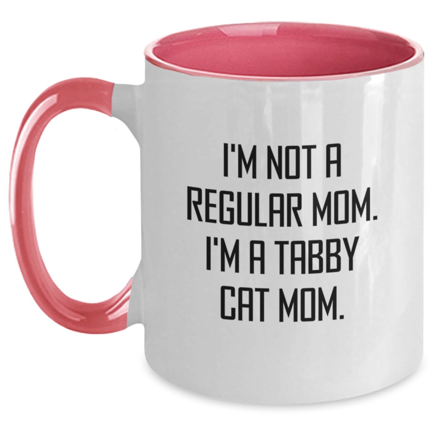 Tabby Cat Moms Funny Gifts for Friends Two Tone Coffee Mugs 'I'm Not A Regular Mom. I'm A Tabby Cat Mom.' from Family, Gifts for Tabby Cat Lovers on Birthday - Main