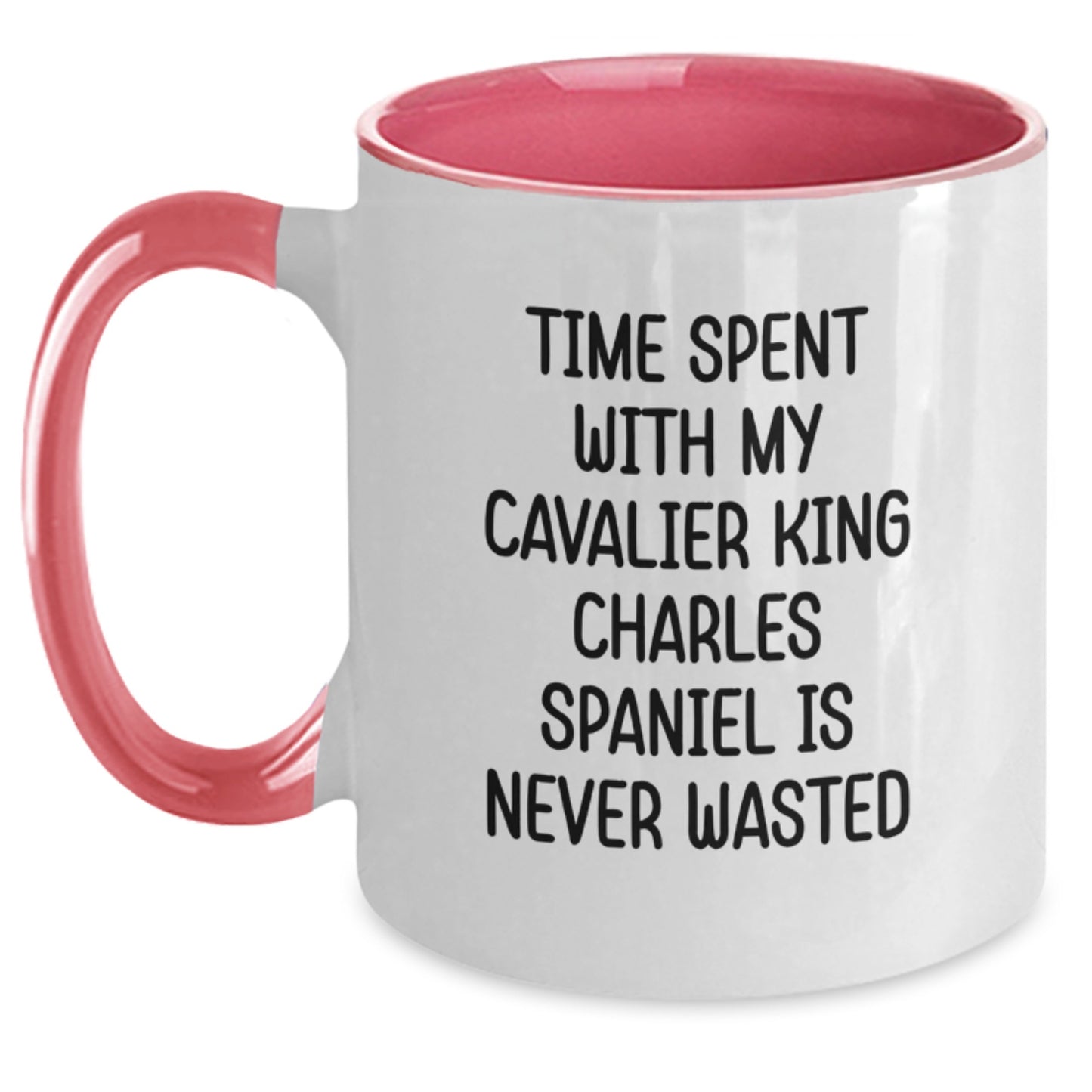 Cavalier King Charles Spaniel Dog Lovers Funny Quote Two Tone Coffee Mug Gifts from Friends and Family for Birthday - Main
