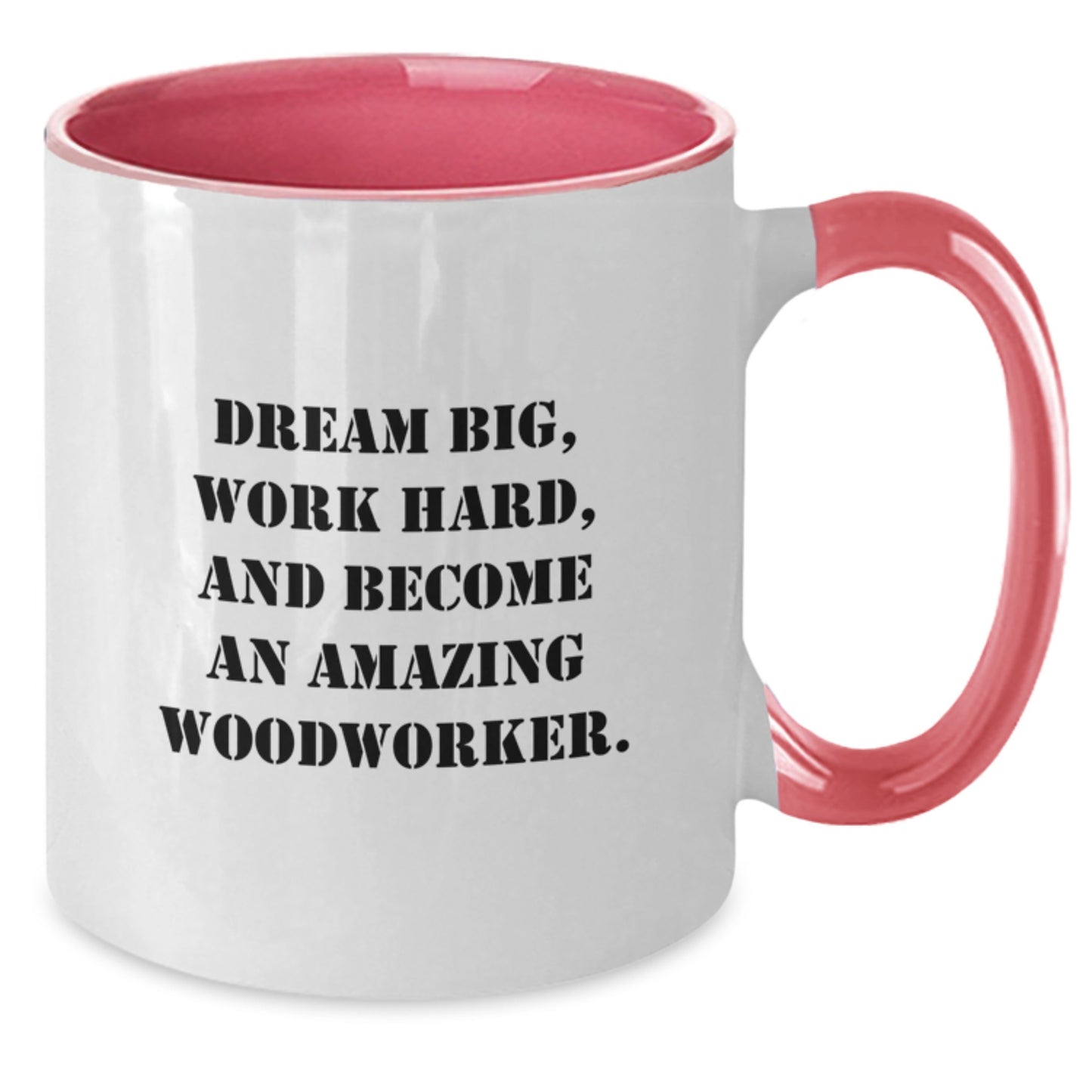 Woodworker Gifts from Friends - Inspirational Two Tone Coffee Mugs for Men, Women, or Family - Dream Big, Work Hard, Become Amazing - Gifts for Woodworker, Graduation Unique - Additional