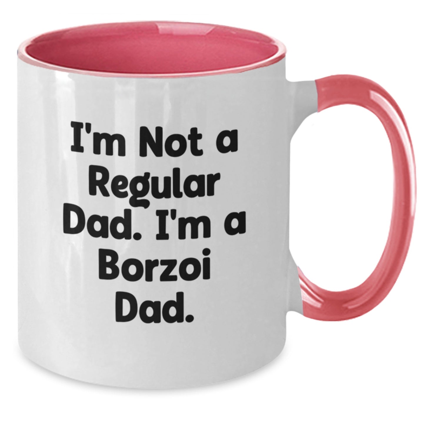 Borzoi Dog Gifts Funny Quote I'm Not A Regular Dad. I'm A Borzoi Dad. Two Tone Coffee Mug for Graduation Unique Gifts from Friends to Family - Additional