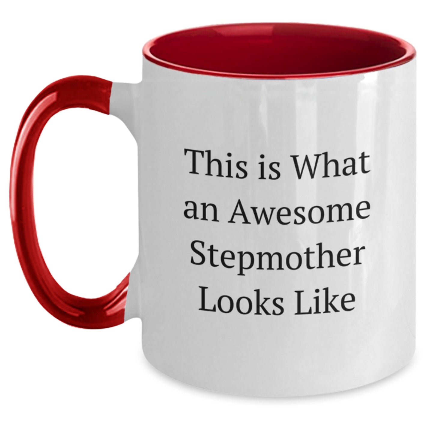 This Is What An Awesome Stepmother Looks Like, Funny Stepmother Gifts for Her, Two Tone Coffee Mug for Graduation - Main