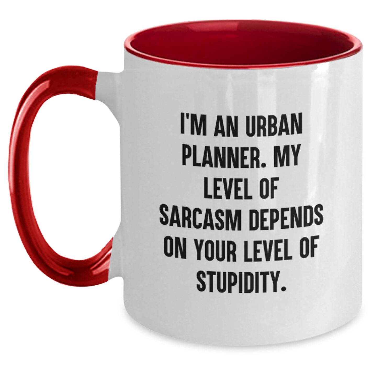 Urban Planner Gifts, Funny Sarcasm Coffee Mug, 'I'm An Urban Planner...' Birthday Unique Gifts from Friends, Coworkers to Men and Women - Main