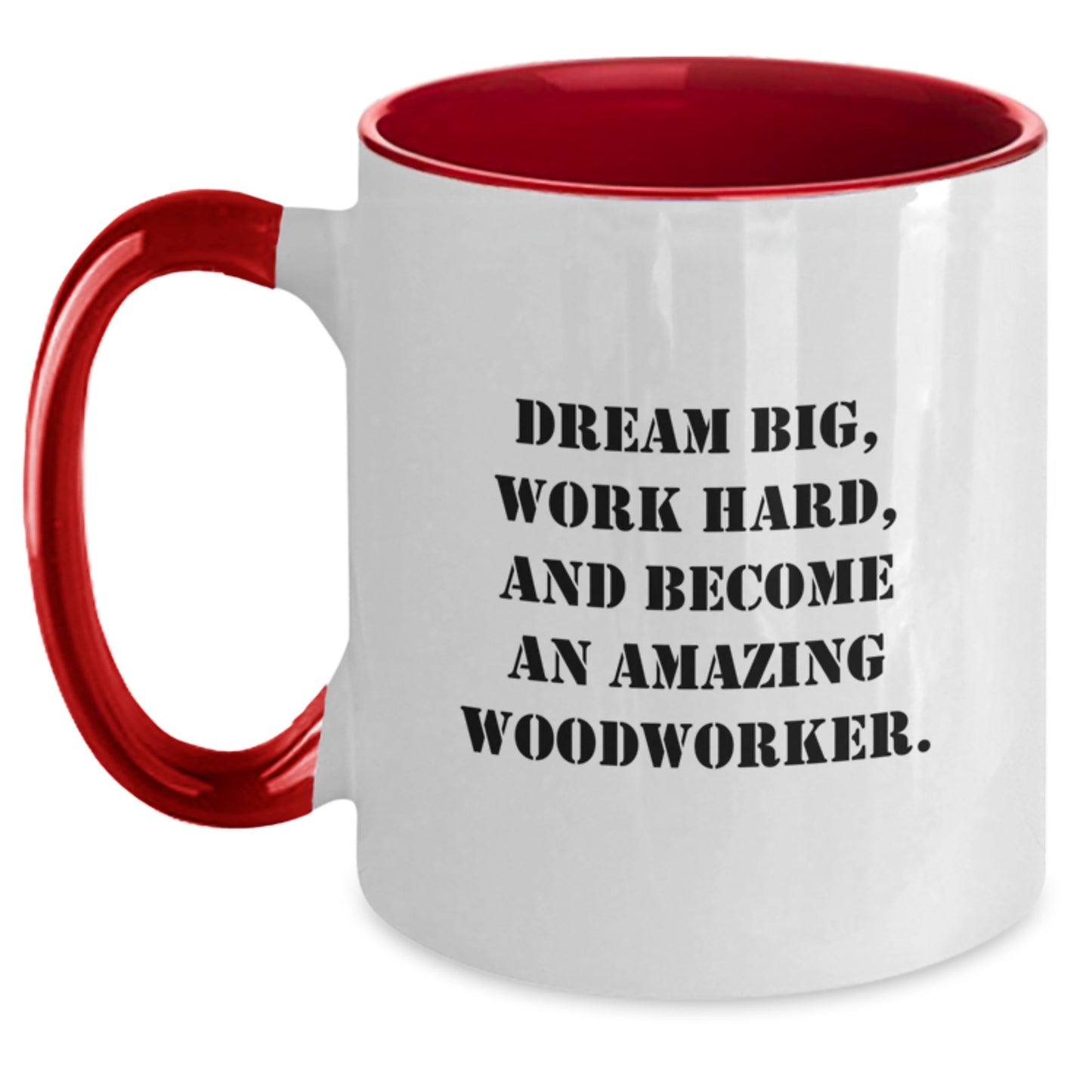 Woodworker Gifts from Friends - Inspirational Two Tone Coffee Mugs for Men, Women, or Family - Dream Big, Work Hard, Become Amazing - Gifts for Woodworker, Graduation Unique - Main