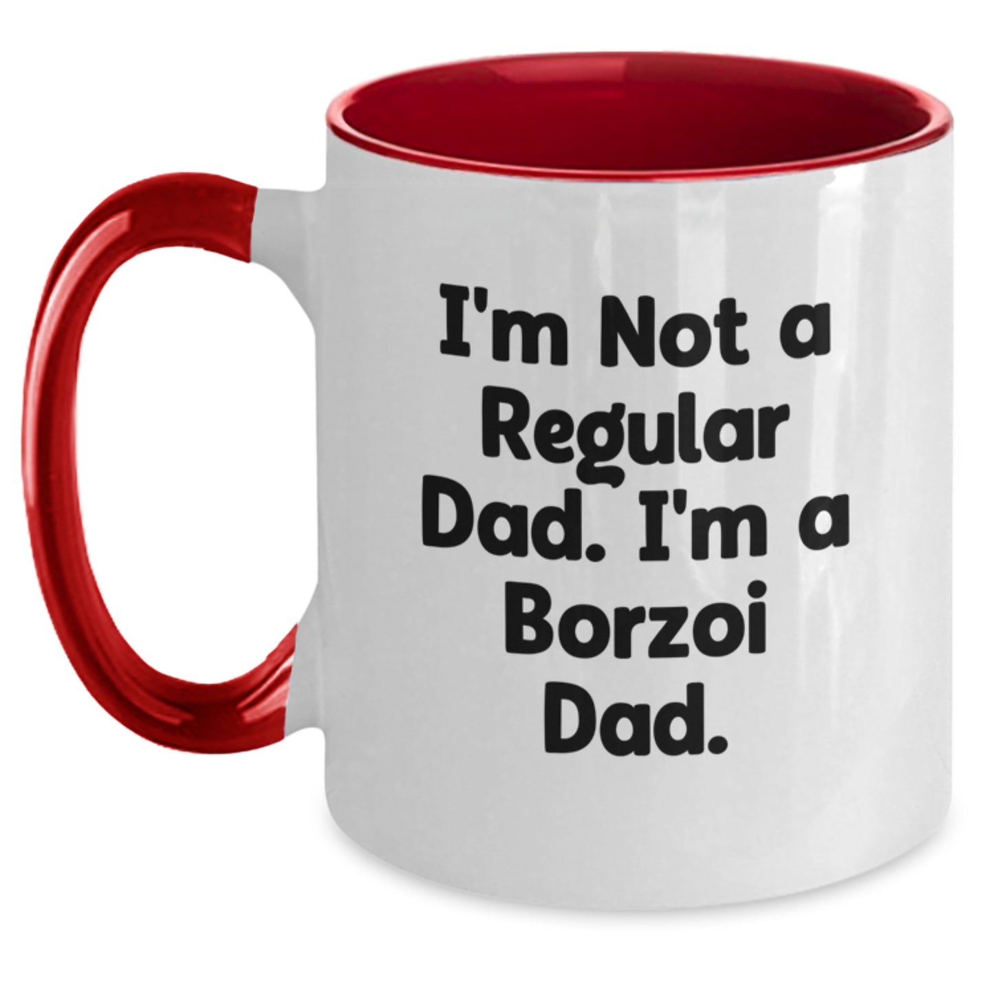 Borzoi Dog Gifts Funny Quote I'm Not A Regular Dad. I'm A Borzoi Dad. Two Tone Coffee Mug for Graduation Unique Gifts from Friends to Family - Main