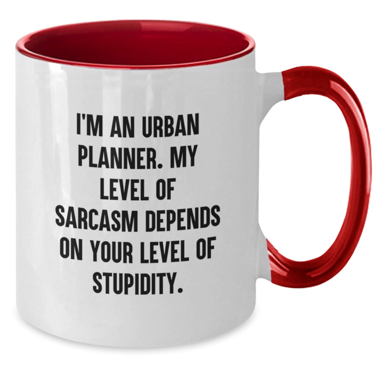 Urban Planner Gifts, Funny Sarcasm Coffee Mug, 'I'm An Urban Planner...' Birthday Unique Gifts from Friends, Coworkers to Men and Women - Additional
