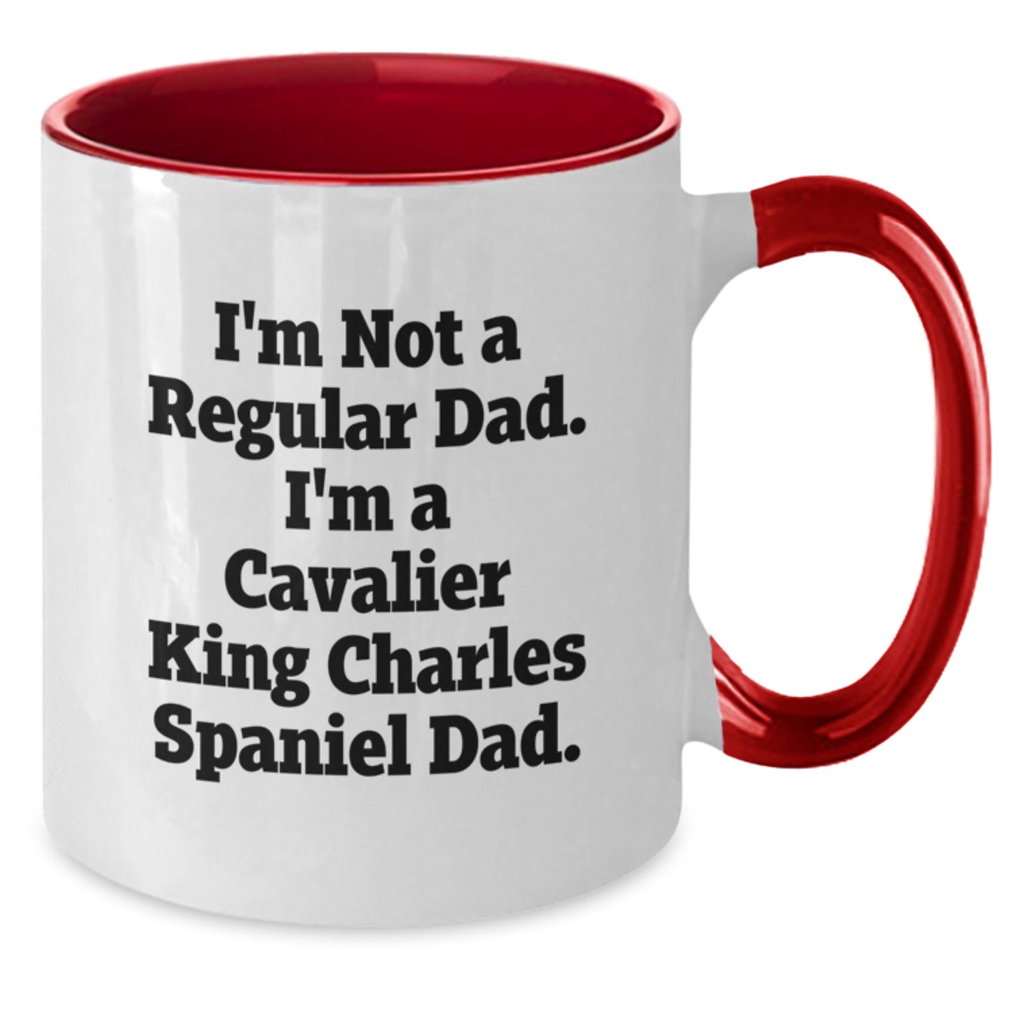Cavalier King Charles Spaniel Dog Gifts, Funny Quote, Two Tone Coffee Mug for Graduation, Gifts from Men to Friends, Gifts for Dog Lovers, Unique Graduation Present - Additional
