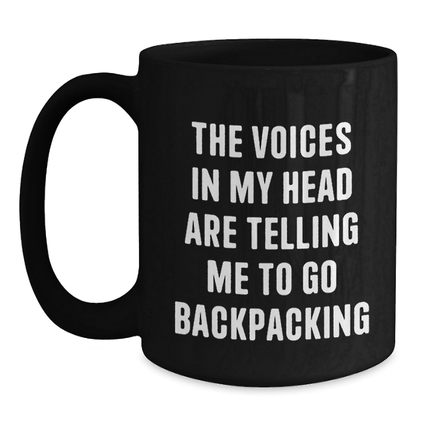 Backpacking Inspirational Gifts for Men from Friends on Birthday, Funny Coffee Mug, 'The Voices In My Head Are Telling Me To Go Backpacking' - Main