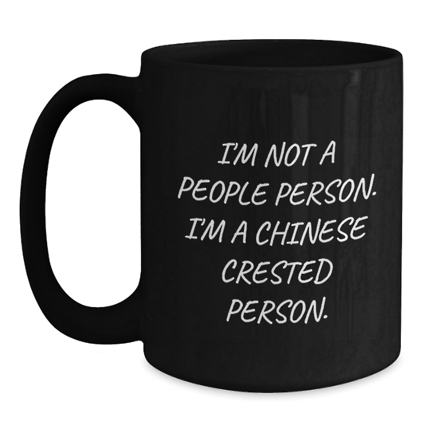 Chinese Crested Dog Lovers Funny Birthday Unique Gifts from Friends, Unique I'm Not A People Person Black Coffee Mug - Main