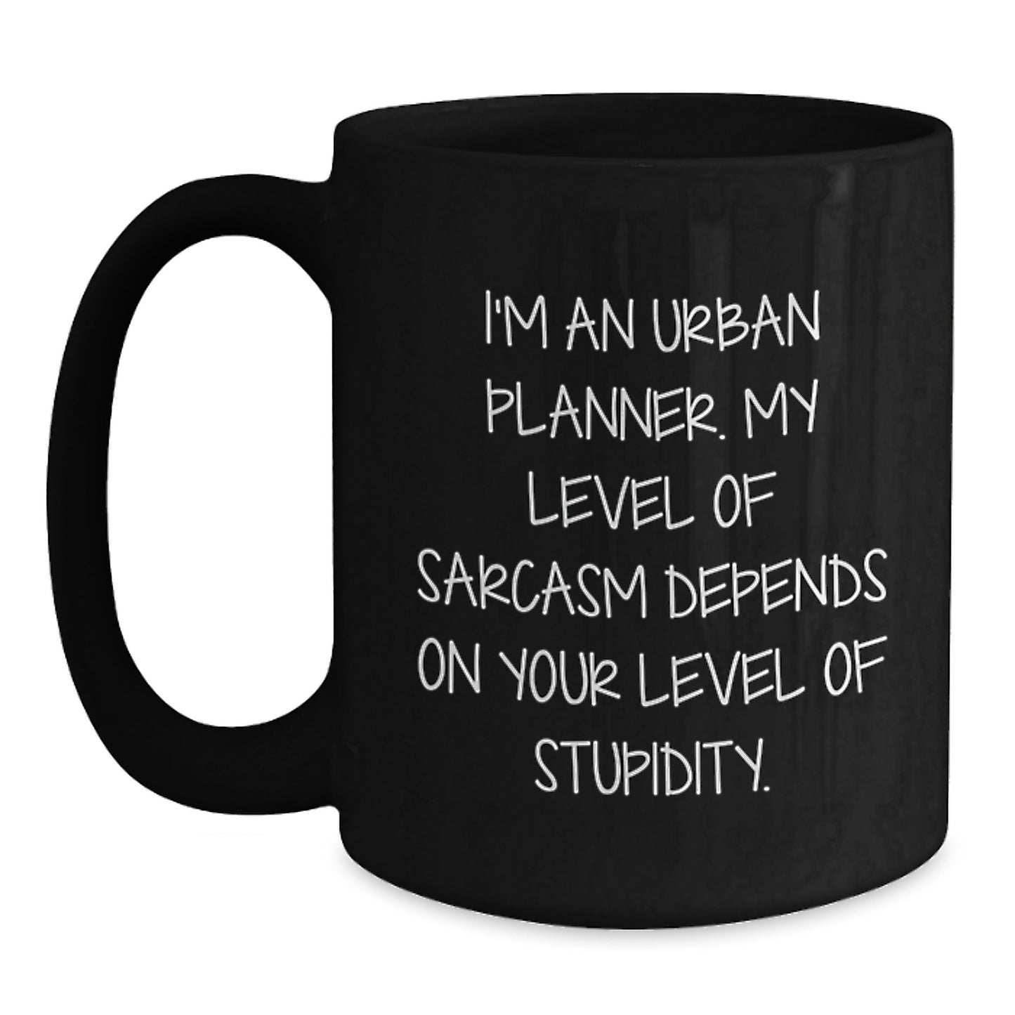 Urban Planner Gifts Funny Quote Black Coffee Mug for Birthday, Funny Urban Planner Mug from Friends and Family - Main