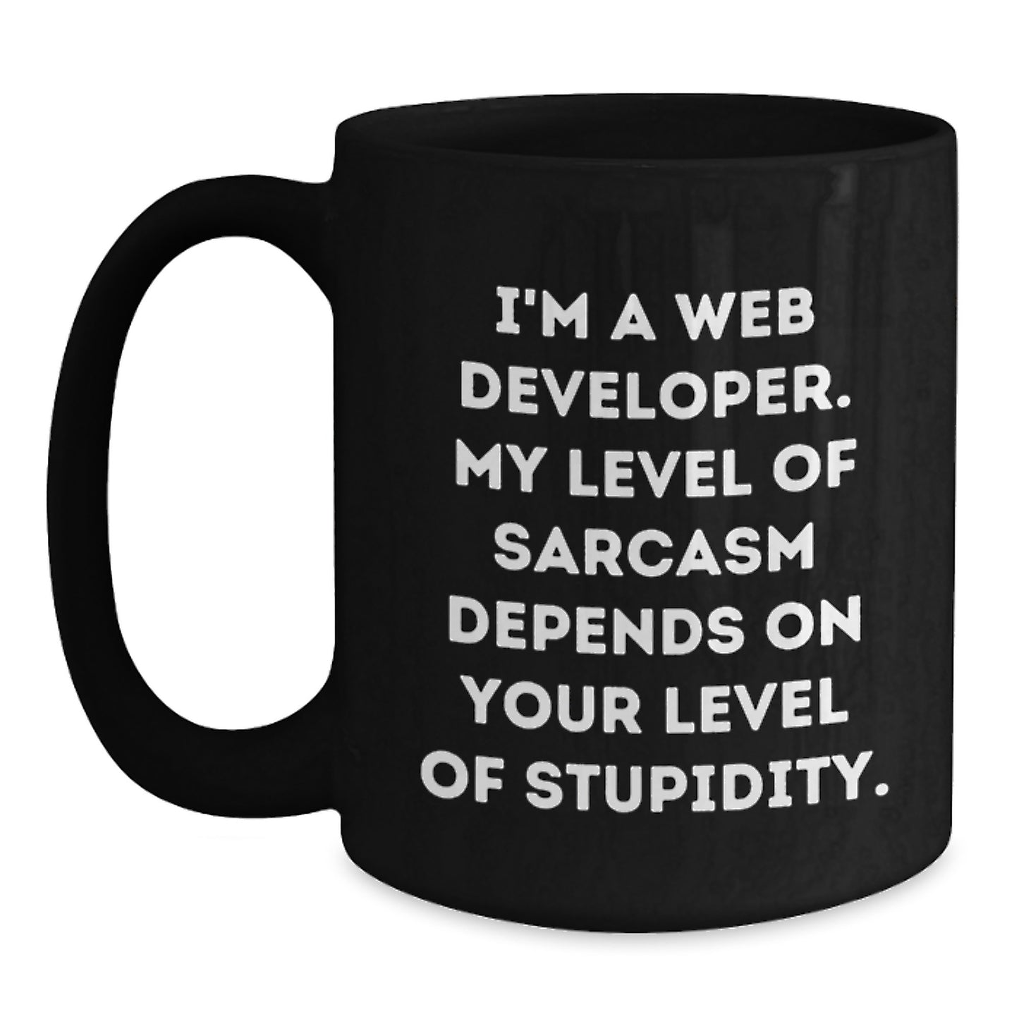 Web Developer Humor Funny Sarcasm Birthday Unique Gifts for Coworkers from Friends Unique Black Coffee Mug - Main