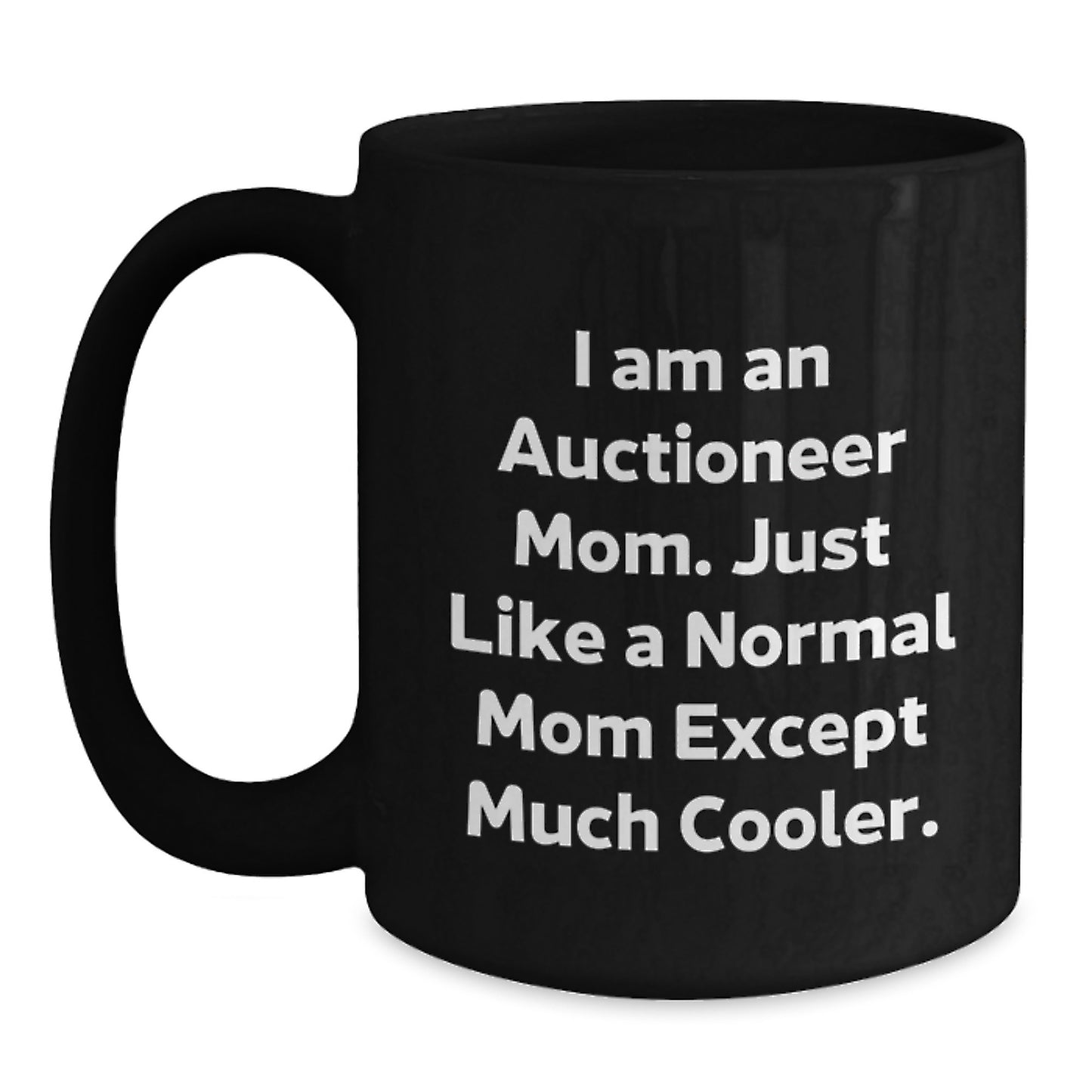 Auctioneer Mom Gifts - Funny Christmas Unique Gifts for Auctioneer Men Women Friends from Family - Black Coffee Mug - Main