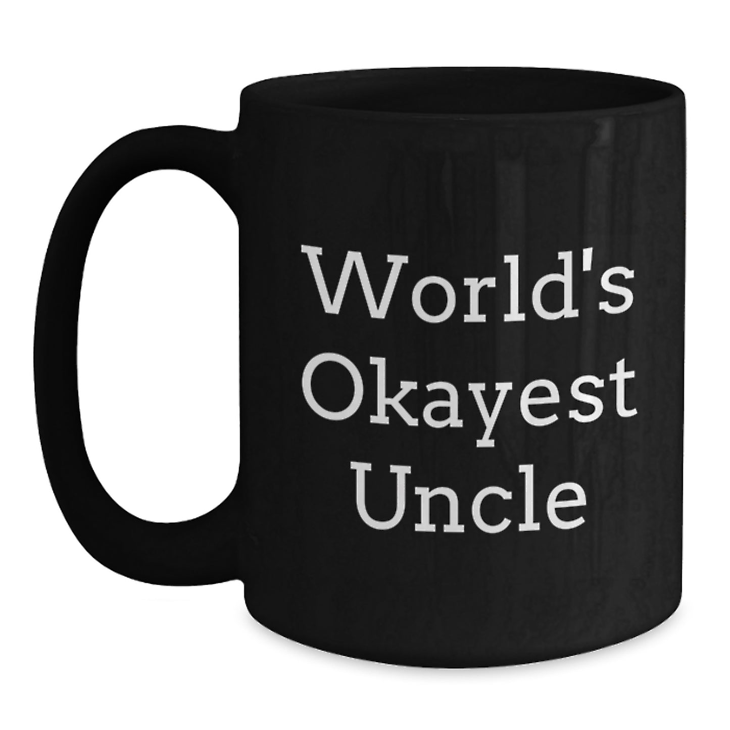 World's Okayest Uncle Funny Black Coffee Mugs Gifts from Uncle to Men Christmas Unique Gifts - Main
