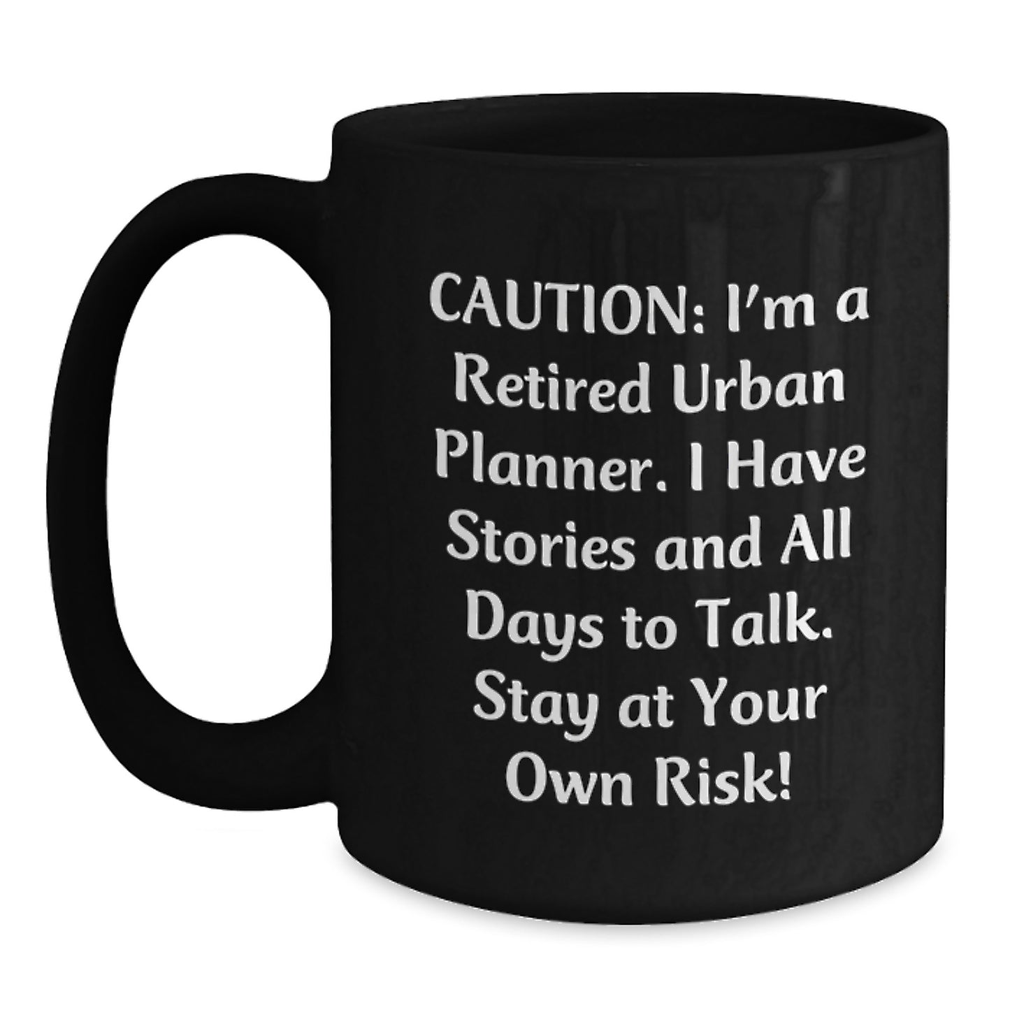 Urban Planner's Funny Quote Black Coffee Mug, Gifts from Friends to Urban Planner Graduates, Unique and Humorous Urban Planner Gifts - Main