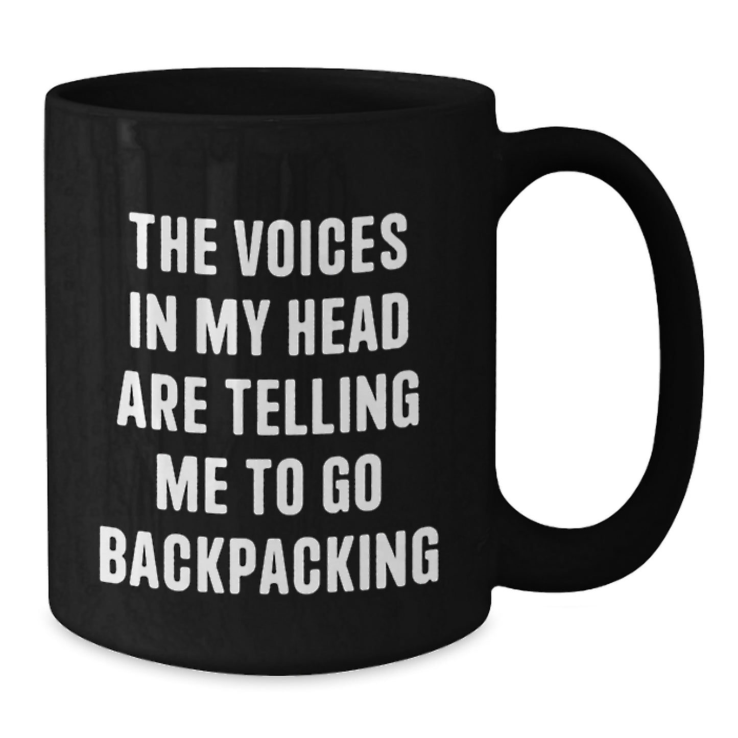 Backpacking Inspirational Gifts for Men from Friends on Birthday, Funny Coffee Mug, 'The Voices In My Head Are Telling Me To Go Backpacking' - Additional