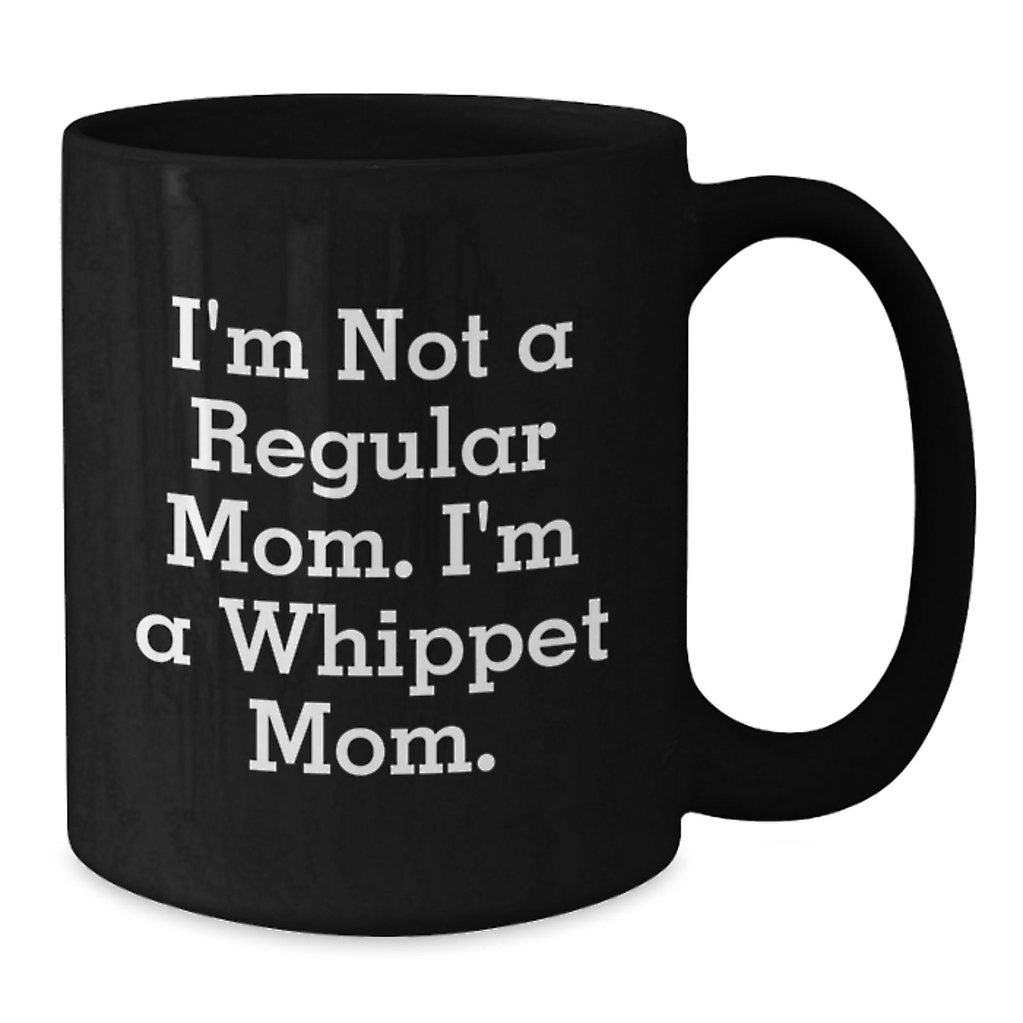 Whippet Dog Mom Funny Black Coffee Mug Gifts from Family for Birthday - Additional