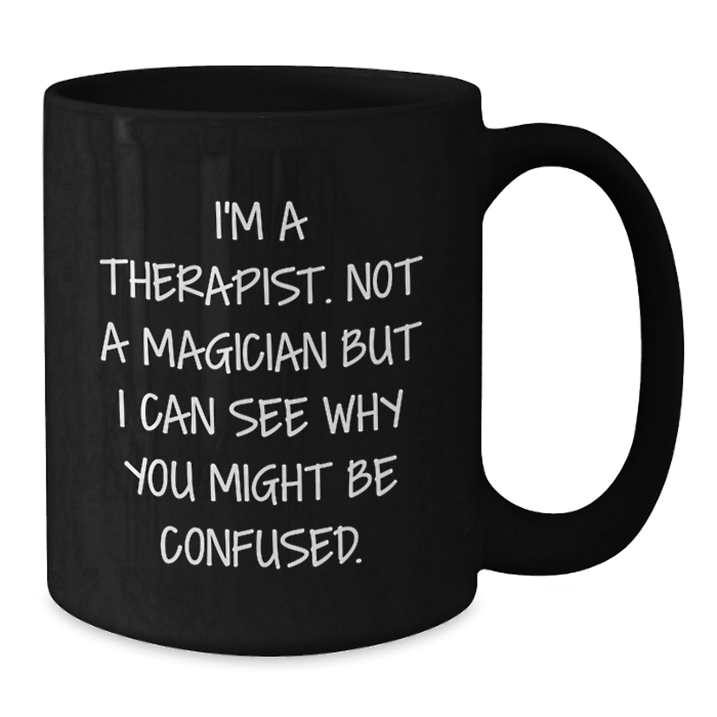 Therapist Humor Gifts from Friends for Birthday Unique Therapist Gifts Funny Black Coffee Mug - Additional