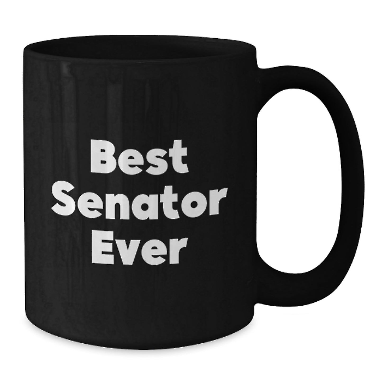 Senator Best Quotes Funny Black Coffee Mug, Gifts from Men to Senator, Perfect Birthday Unique Gifts - Additional